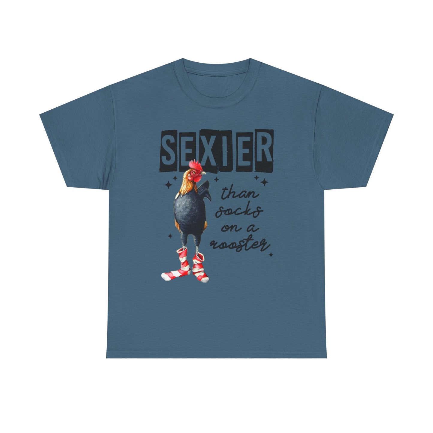 Funny Chicken Tee, Sexier than Socks on a Rooster Shirt, Quirky Graphic Tee, Unisex Humor T-Shirt, Gift for Animal Lovers
