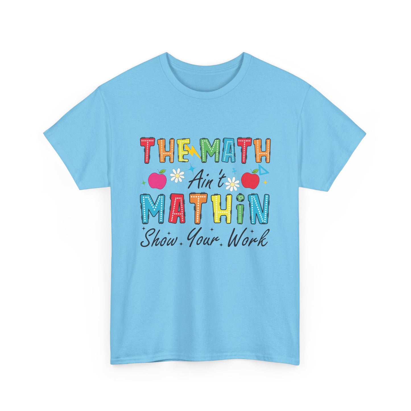 Math Inspired Unisex Heavy Cotton Tee, Fun Teacher Shirt, Math Lover Gift, Classroom Humor, Back to School T-Shirt