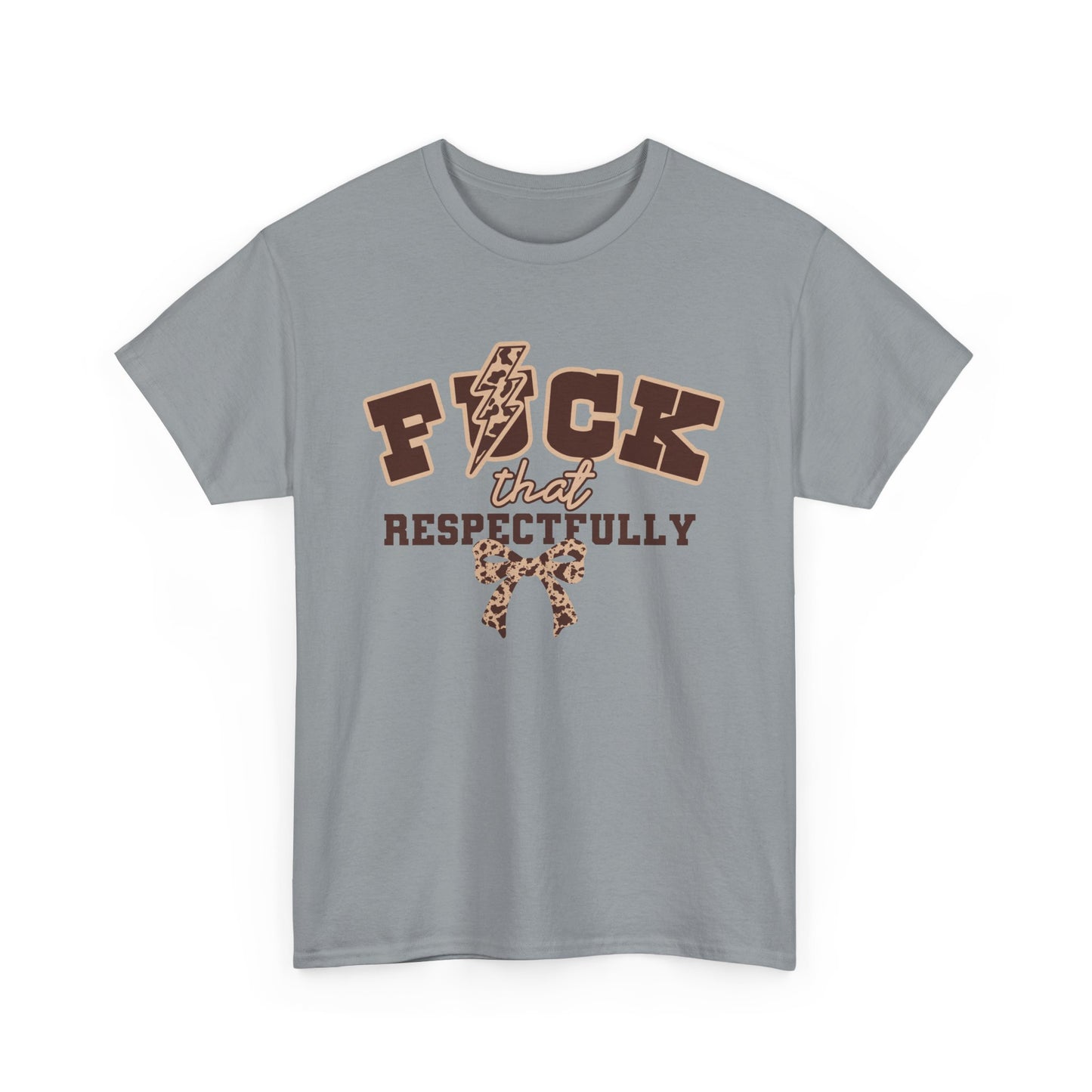 That Respectfully Tee, Graphic T-Shirt for Casual Wear, Funny Gifts for Friends, Unique Outfit for Festivals, Comfortable Cotton Top