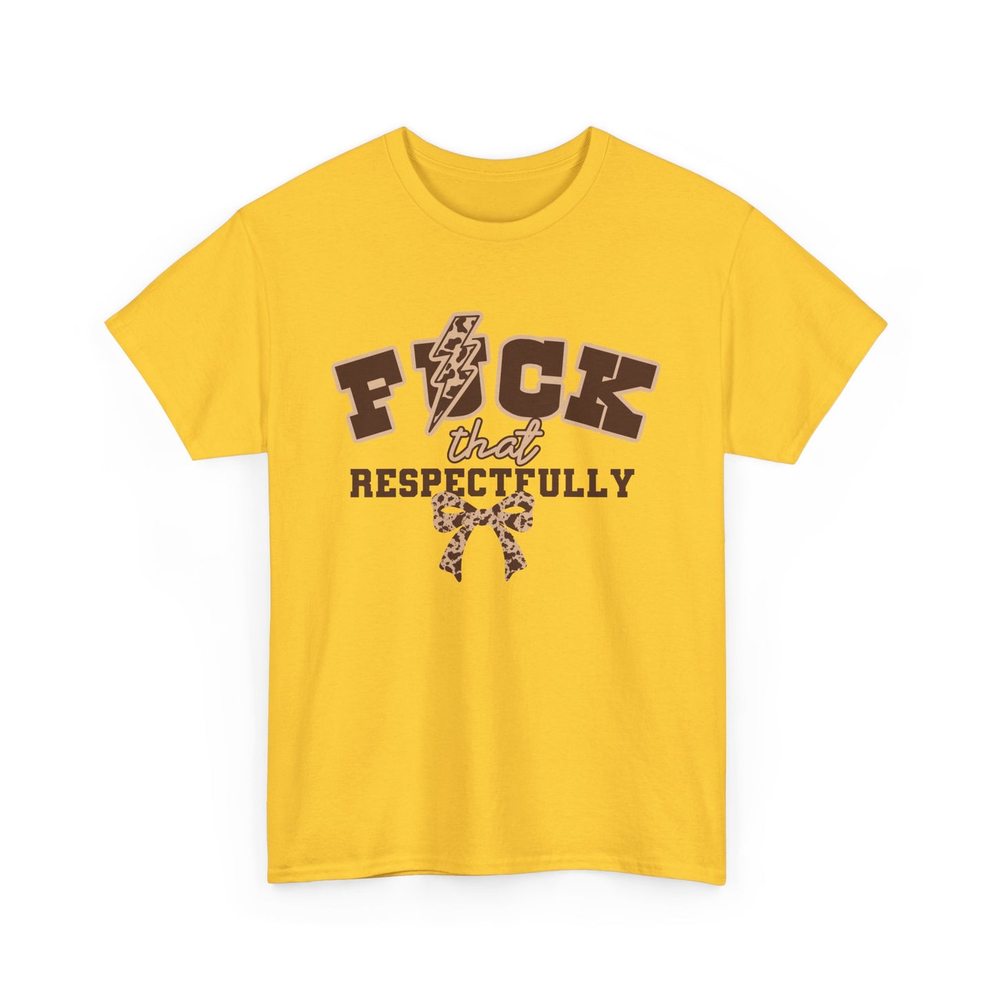 That Respectfully Tee, Graphic T-Shirt for Casual Wear, Funny Gifts for Friends, Unique Outfit for Festivals, Comfortable Cotton Top