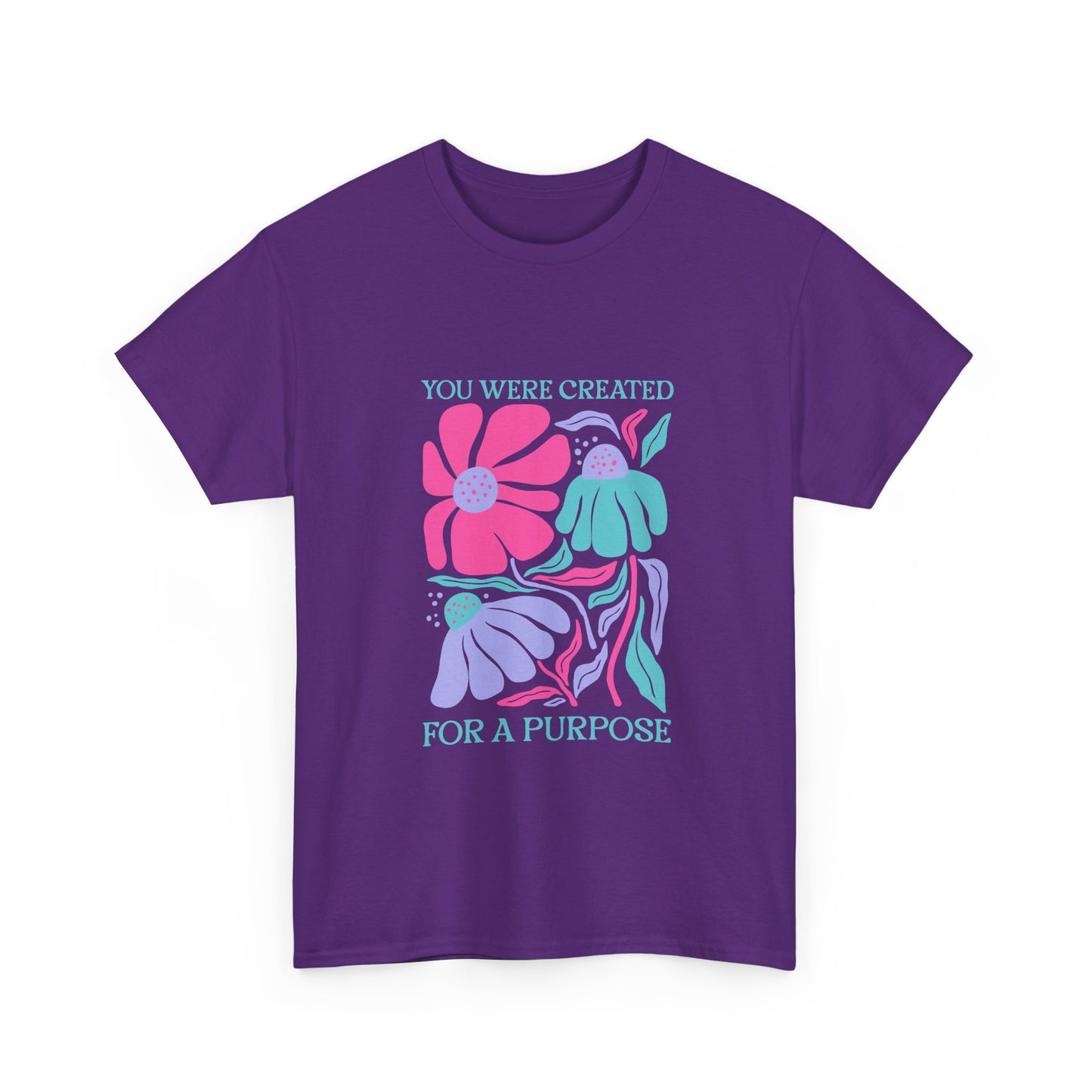 You Were Created For A Purpose Tee