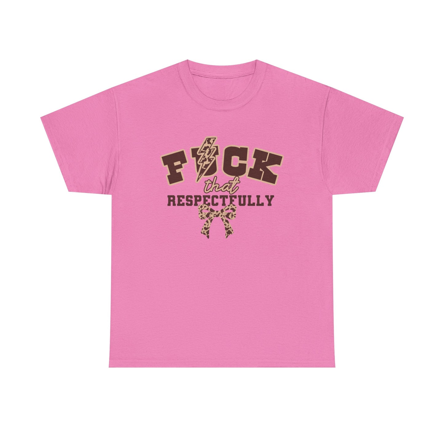 That Respectfully Tee, Graphic T-Shirt for Casual Wear, Funny Gifts for Friends, Unique Outfit for Festivals, Comfortable Cotton Top