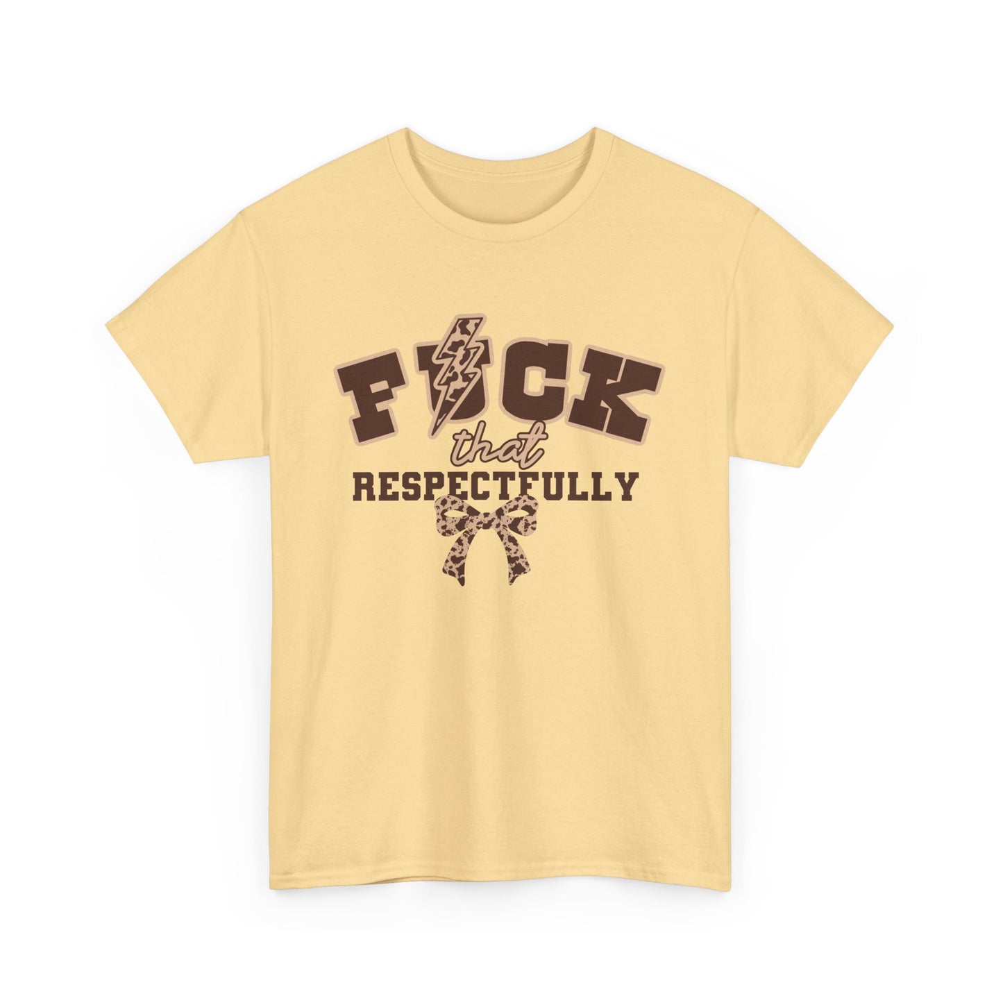 That Respectfully Tee, Graphic T-Shirt for Casual Wear, Funny Gifts for Friends, Unique Outfit for Festivals, Comfortable Cotton Top