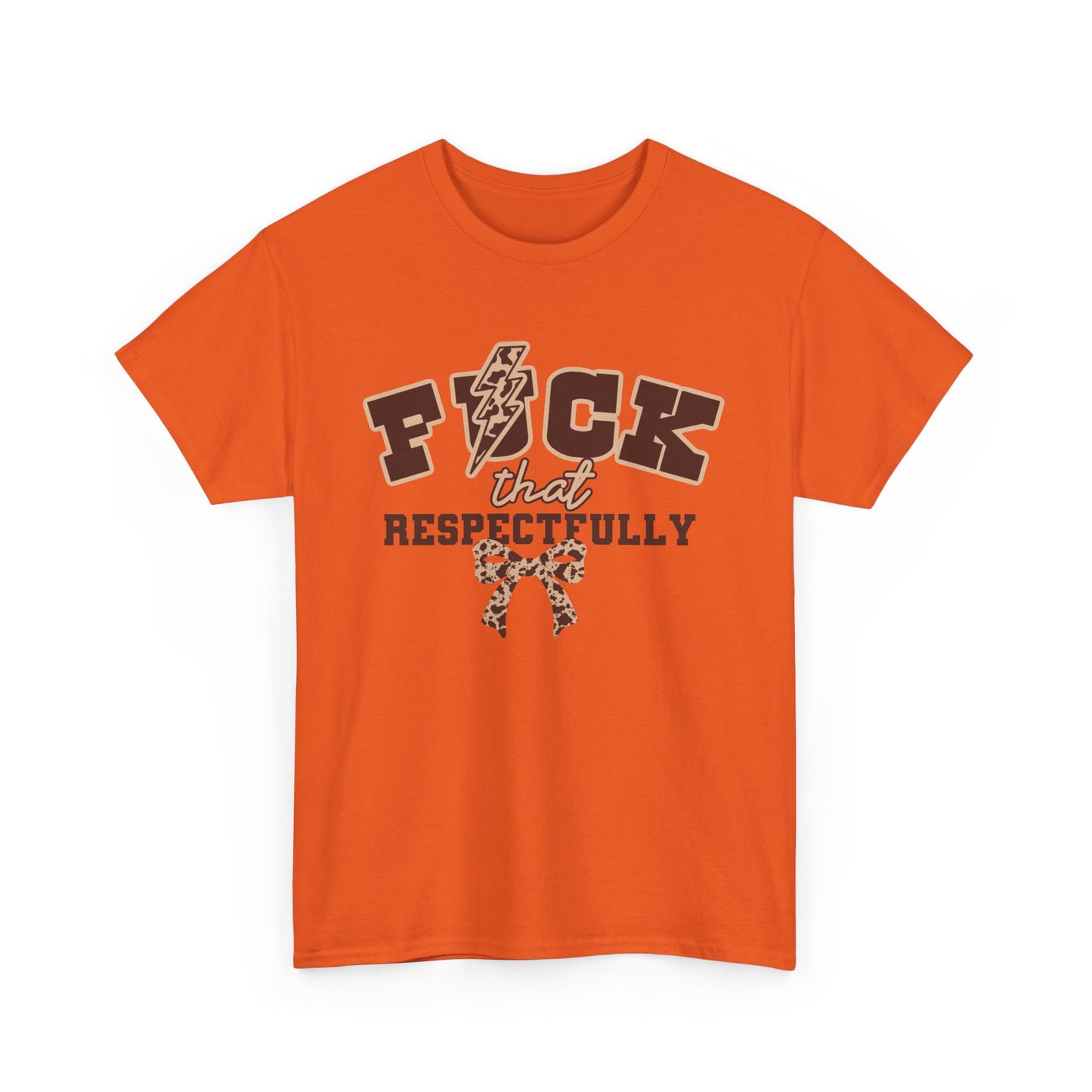 That Respectfully Tee, Graphic T-Shirt for Casual Wear, Funny Gifts for Friends, Unique Outfit for Festivals, Comfortable Cotton Top