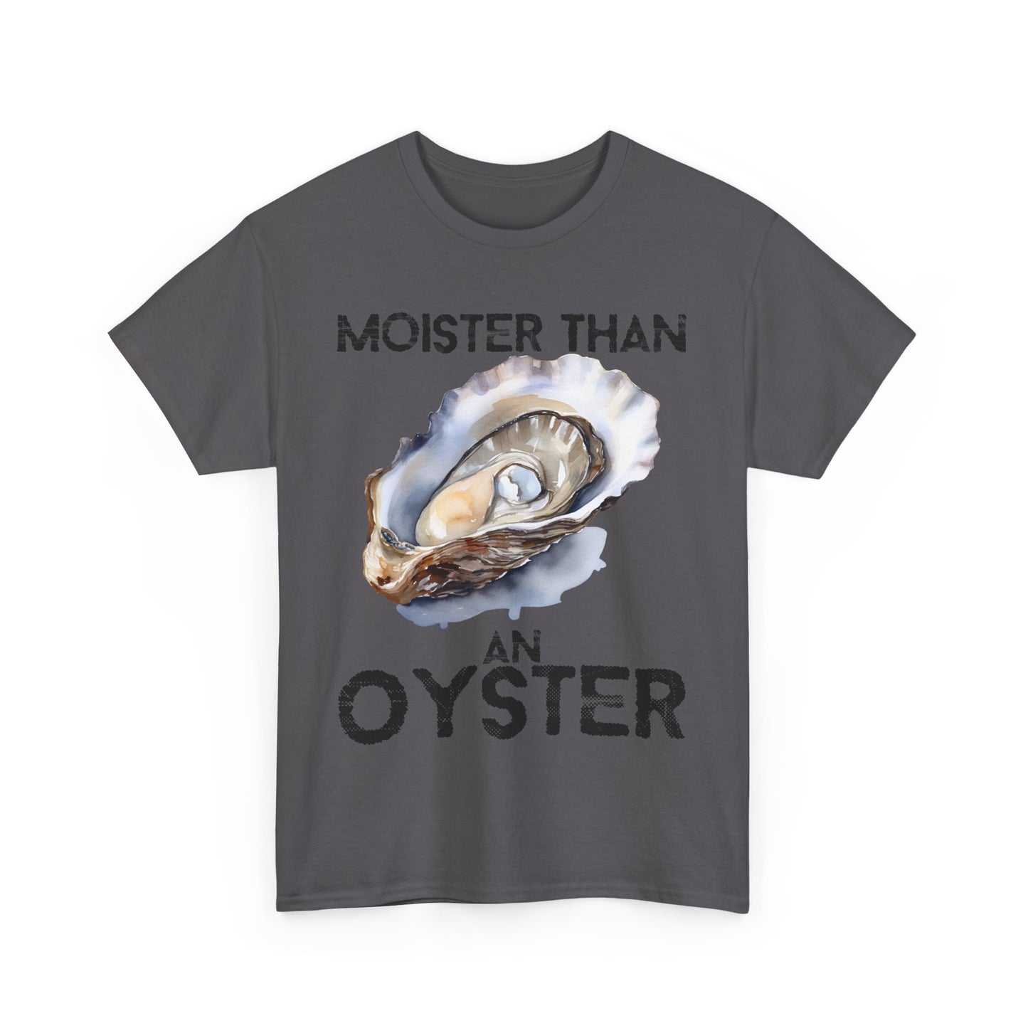 Moister Than an Oyster Tee - Funny Unisex Cotton T-Shirt, Gift for Food Lovers, Playful Casual Wear, Summer Style, Beach Outing