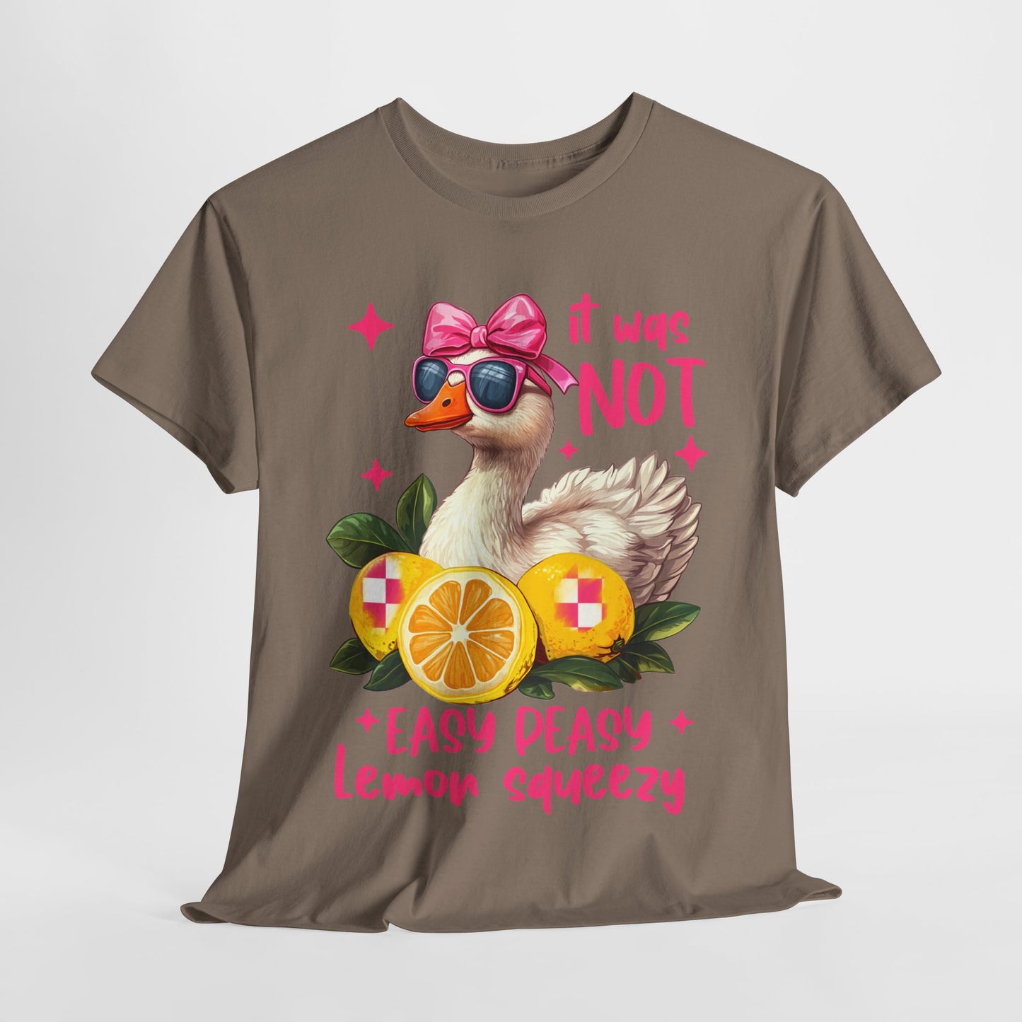 It Was Not Easy Peasy Lemon Squeeze Duck Tee