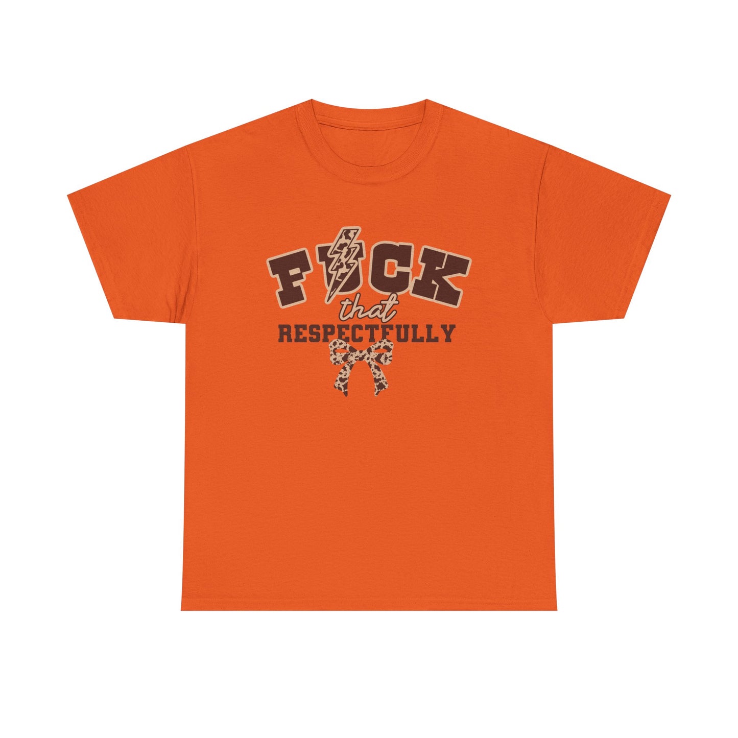 That Respectfully Tee, Graphic T-Shirt for Casual Wear, Funny Gifts for Friends, Unique Outfit for Festivals, Comfortable Cotton Top