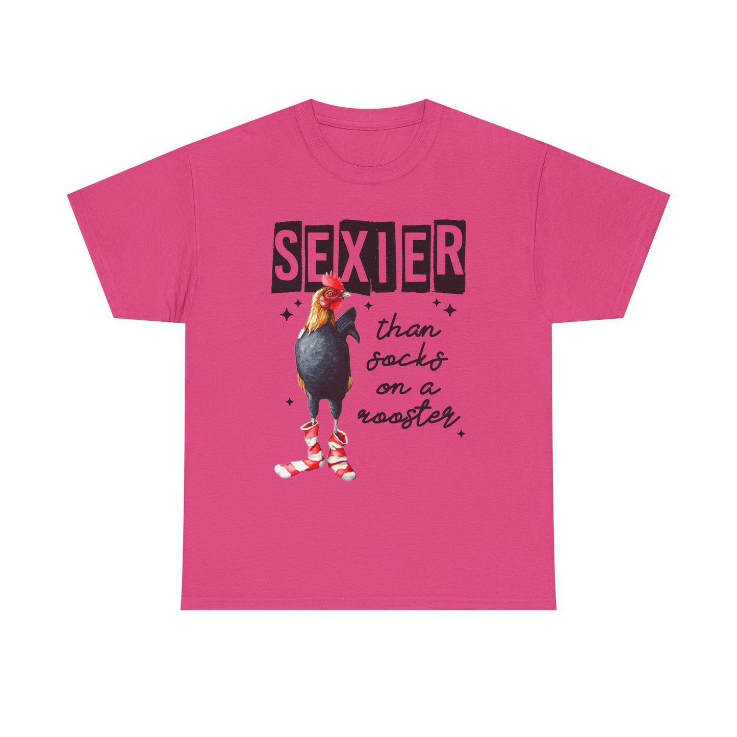 Funny Chicken Tee, Sexier than Socks on a Rooster Shirt, Quirky Graphic Tee, Unisex Humor T-Shirt, Gift for Animal Lovers