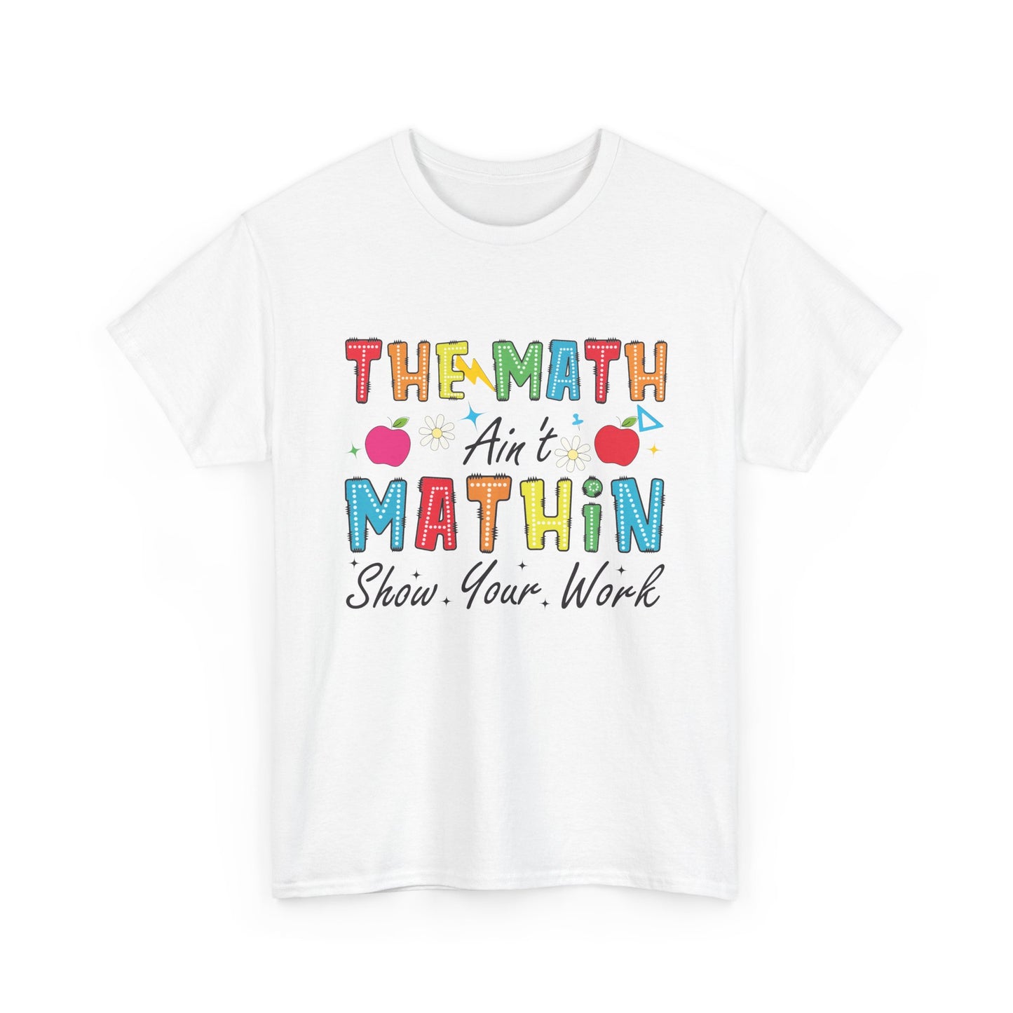 Math Inspired Unisex Heavy Cotton Tee, Fun Teacher Shirt, Math Lover Gift, Classroom Humor, Back to School T-Shirt