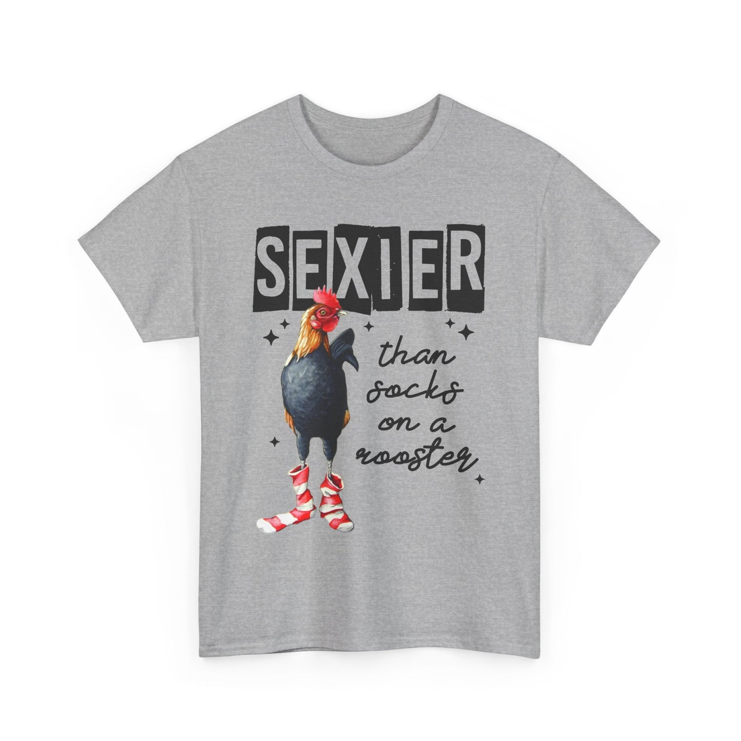 Funny Chicken Tee, Sexier than Socks on a Rooster Shirt, Quirky Graphic Tee, Unisex Humor T-Shirt, Gift for Animal Lovers