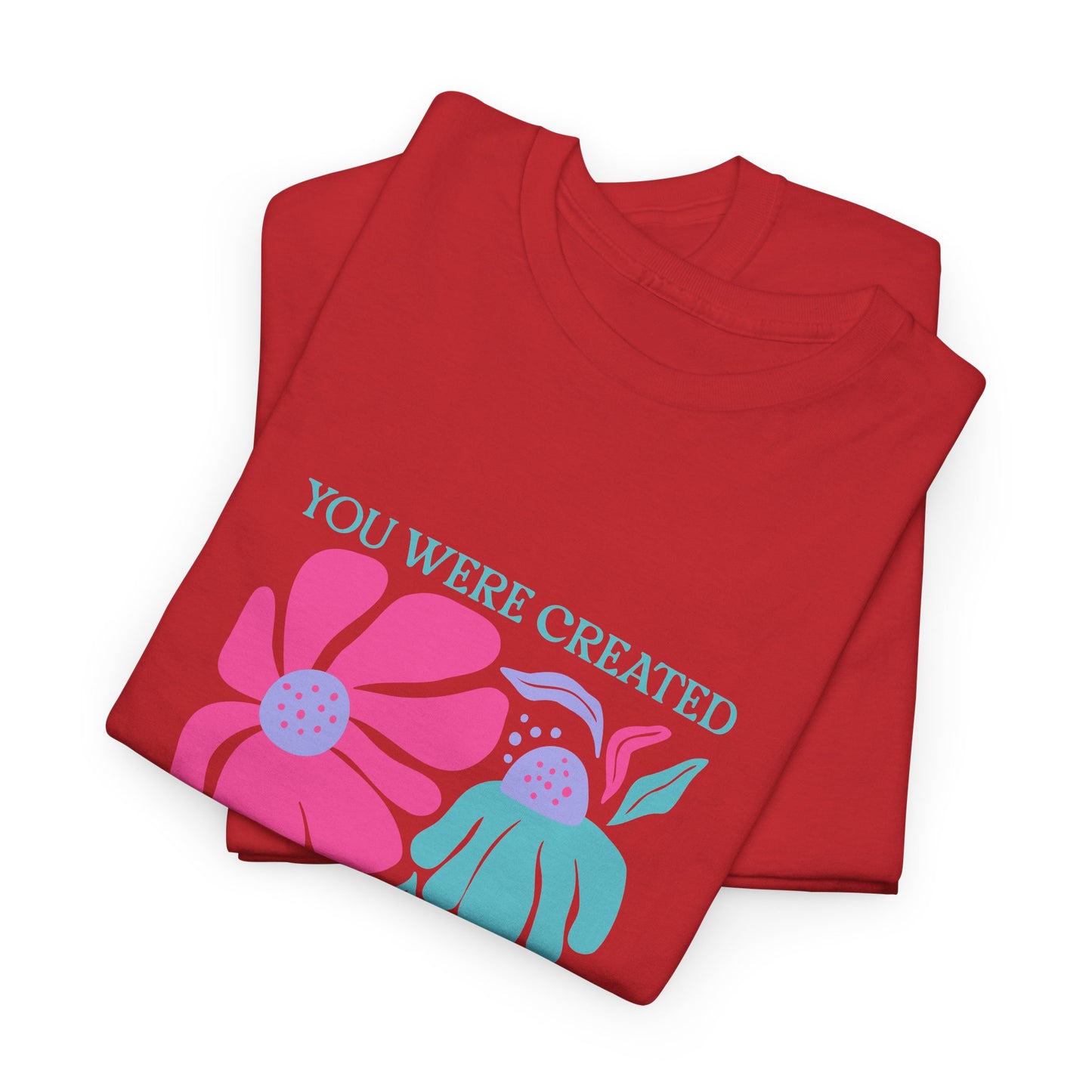 You Were Created For A Purpose Tee
