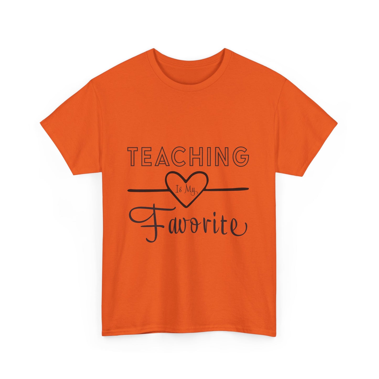 Teaching is My Favorite Tshirt Unisex Tee