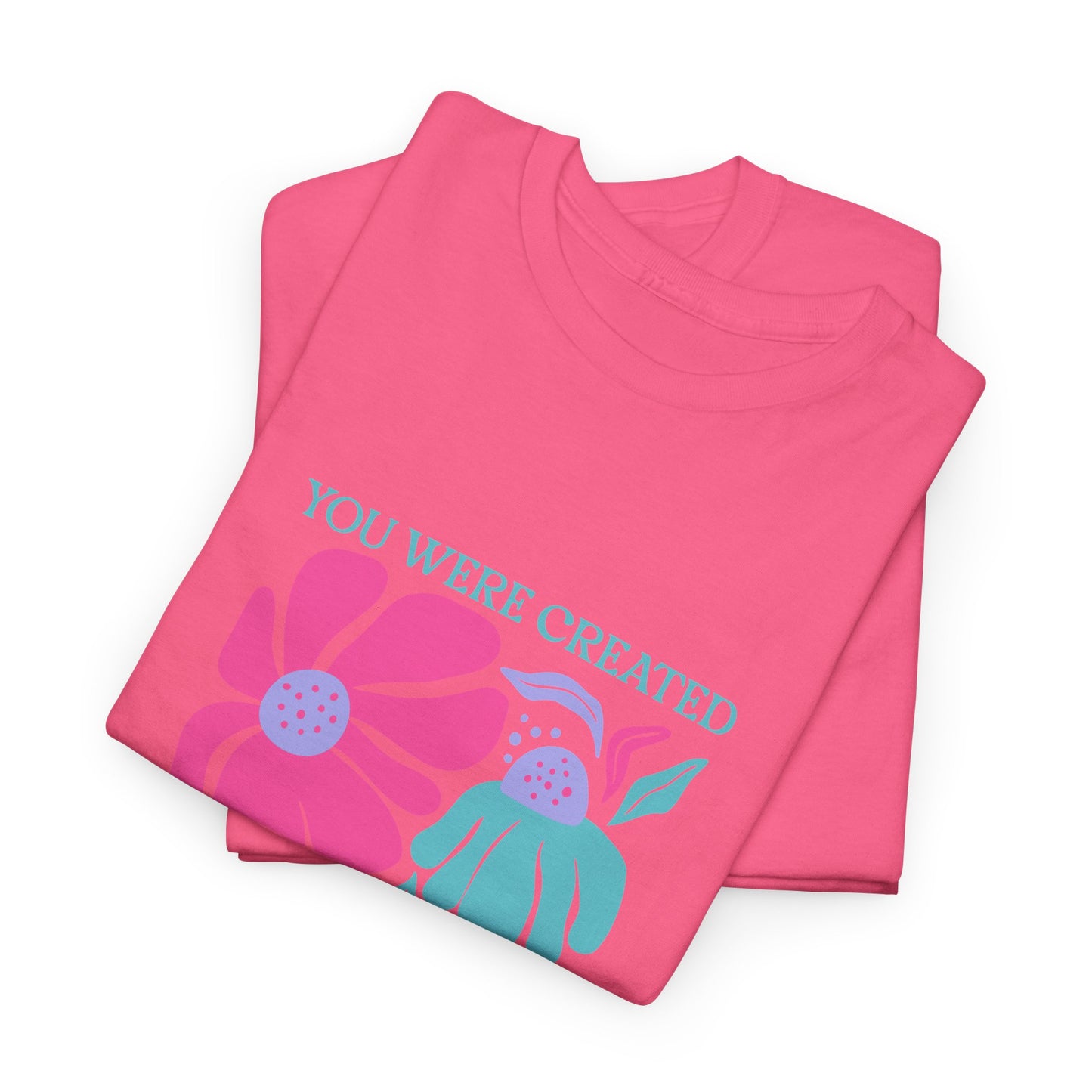 You Were Created For A Purpose Tee