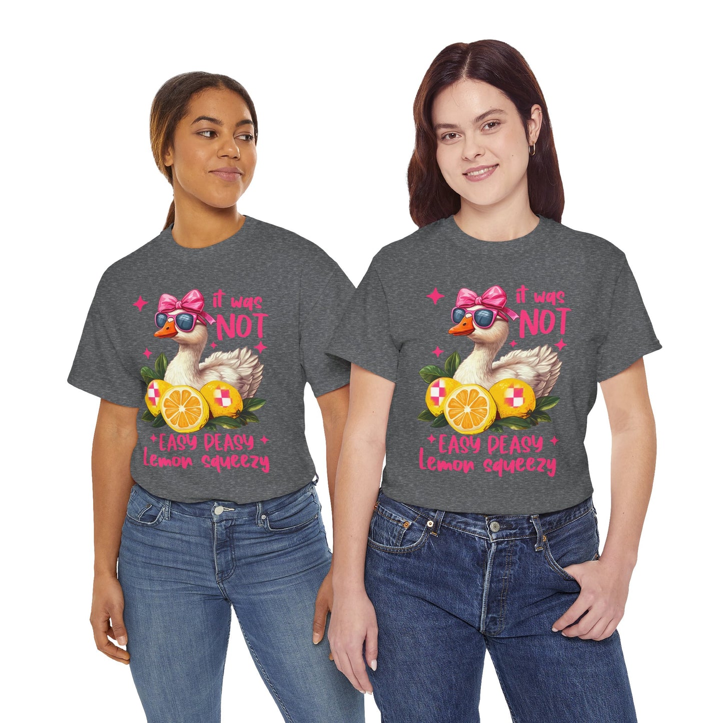 It Was Not Easy Peasy Lemon Squeeze Duck Tee