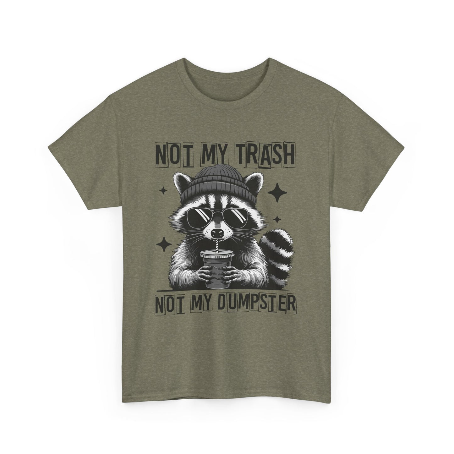 Funny Raccoon Tee, Not My Trash Not My Dumpster Tee, Gift for Animal Lovers, Quirky Unisex Shirt, Eco-Friendly Humor Top