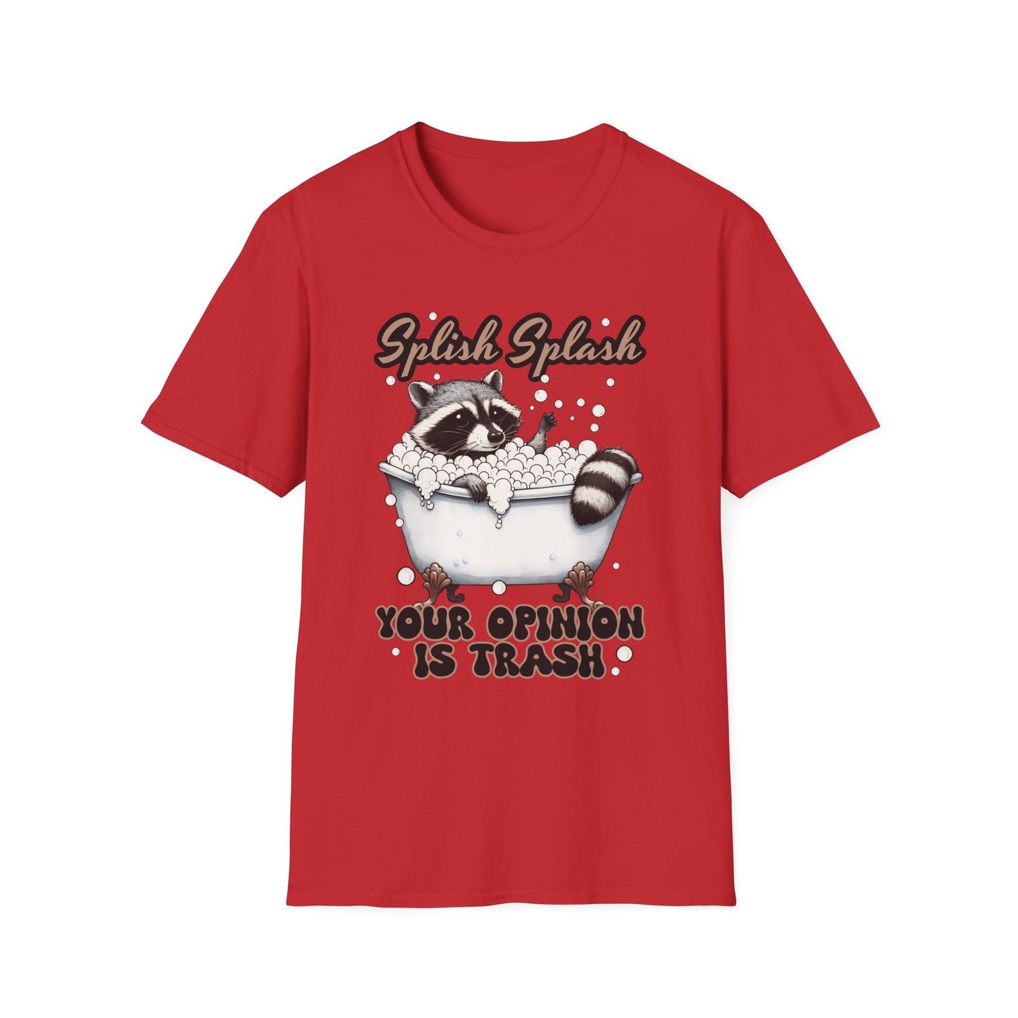 Splash Splash Your Opinion is Trash T-Shirt