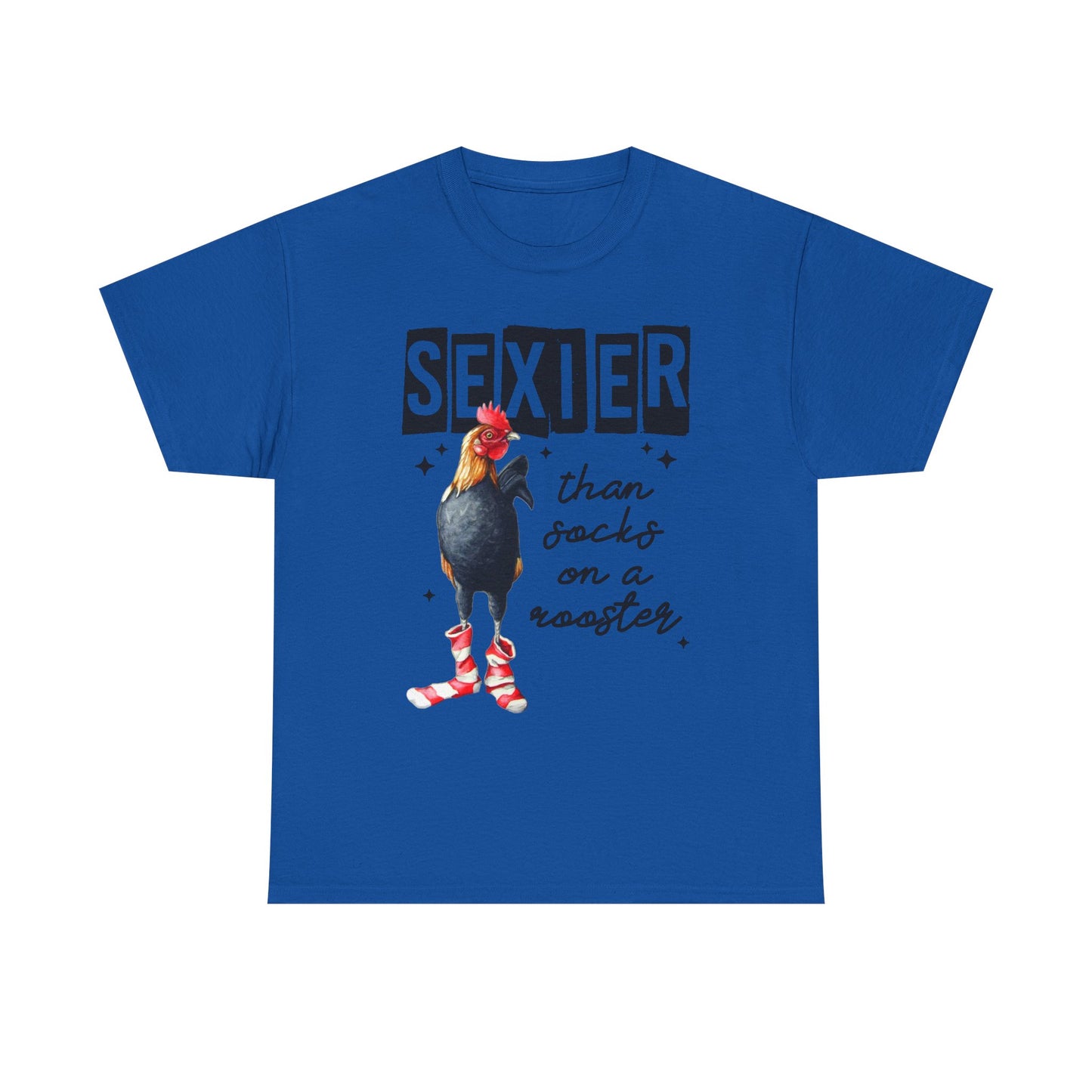 Funny Chicken Tee, Sexier than Socks on a Rooster Shirt, Quirky Graphic Tee, Unisex Humor T-Shirt, Gift for Animal Lovers