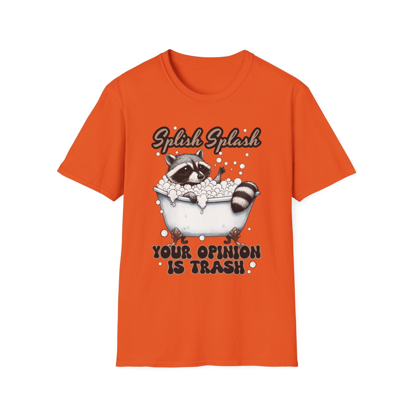 Splash Splash Your Opinion is Trash T-Shirt