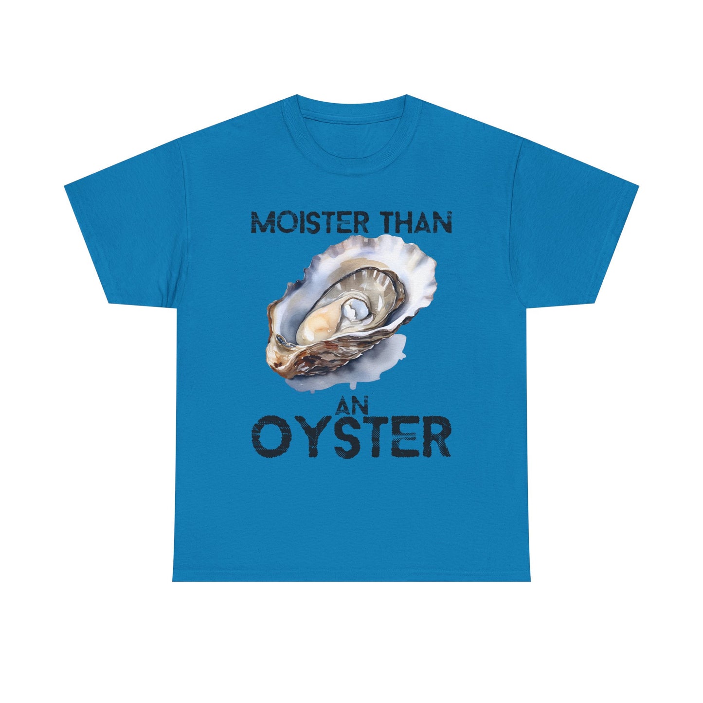 Moister Than an Oyster Tee - Funny Unisex Cotton T-Shirt, Gift for Food Lovers, Playful Casual Wear, Summer Style, Beach Outing
