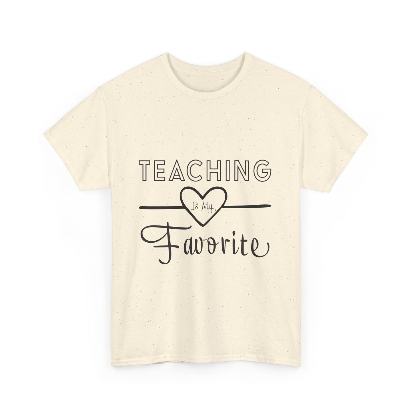 Teaching is My Favorite Tshirt Unisex Tee
