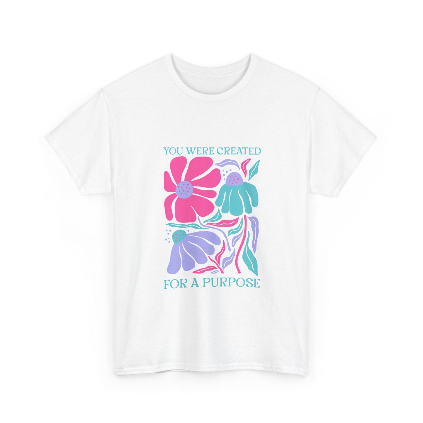 You Were Created For A Purpose Tee