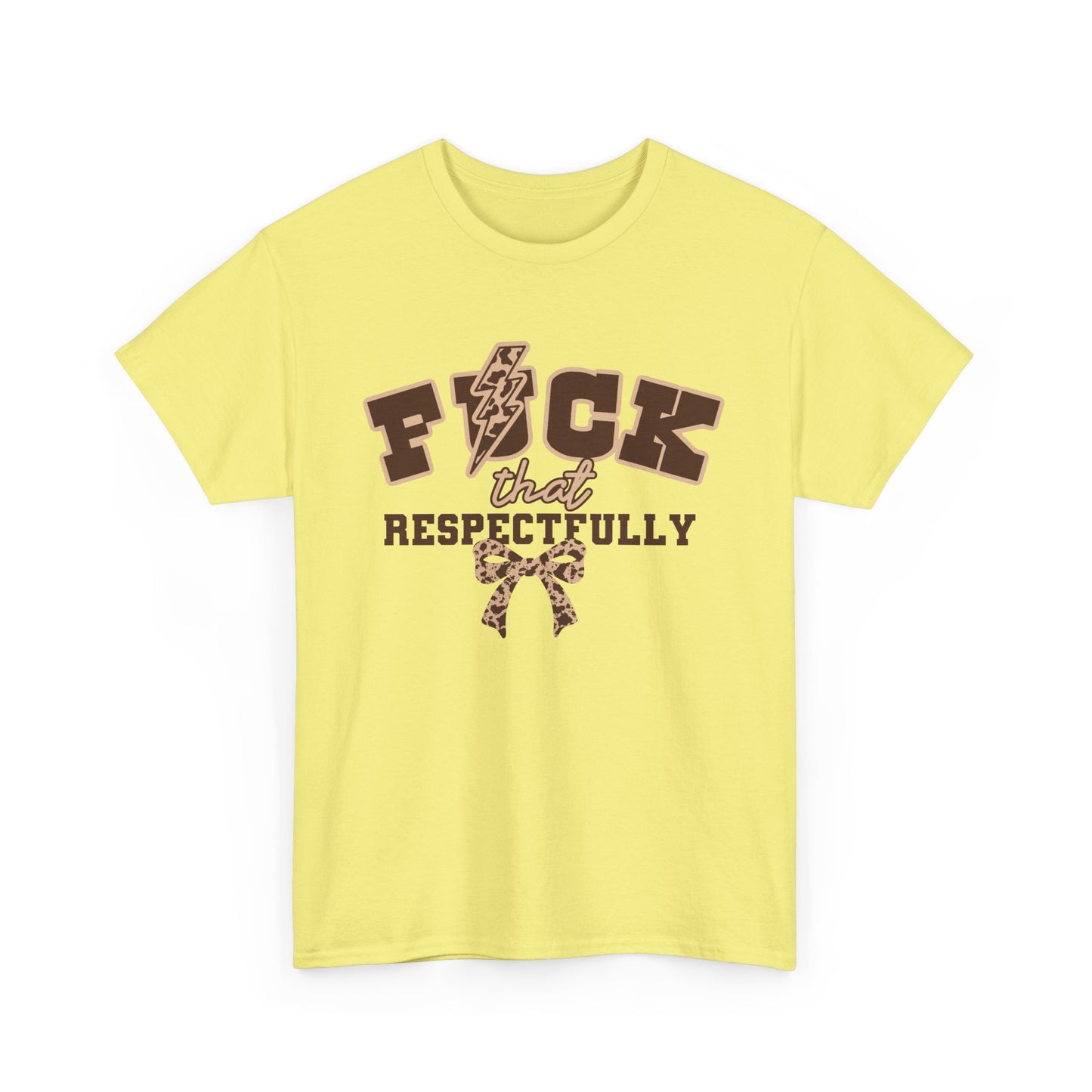 That Respectfully Tee, Graphic T-Shirt for Casual Wear, Funny Gifts for Friends, Unique Outfit for Festivals, Comfortable Cotton Top