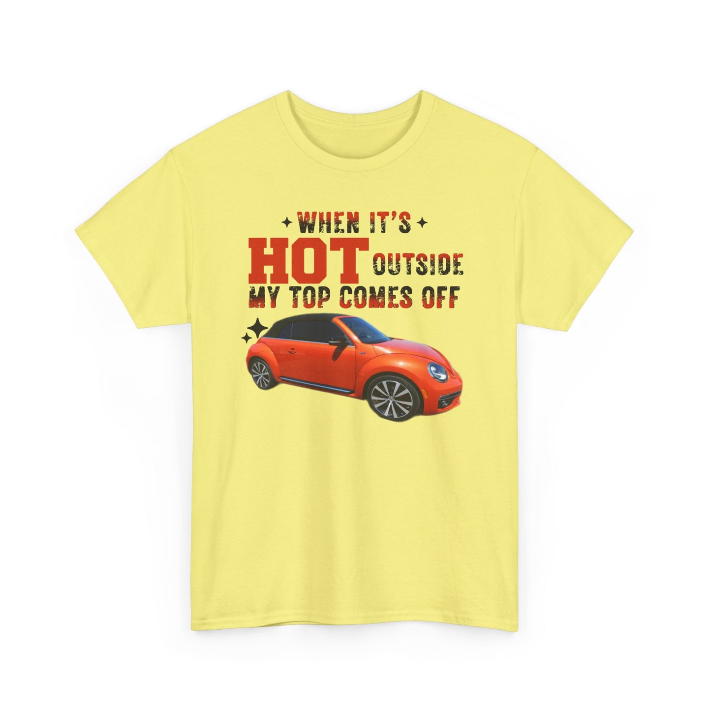 When It's Hot Tee, Funny Summer Shirt, Unisex Cotton Tee, Car Lover Gift, Beach Day Attire, Casual Outfit, Humor Clothing