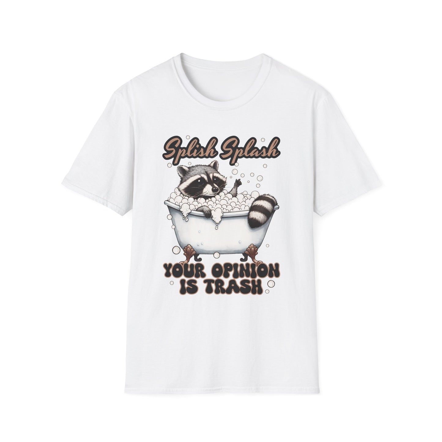 Splash Splash Your Opinion is Trash T-Shirt