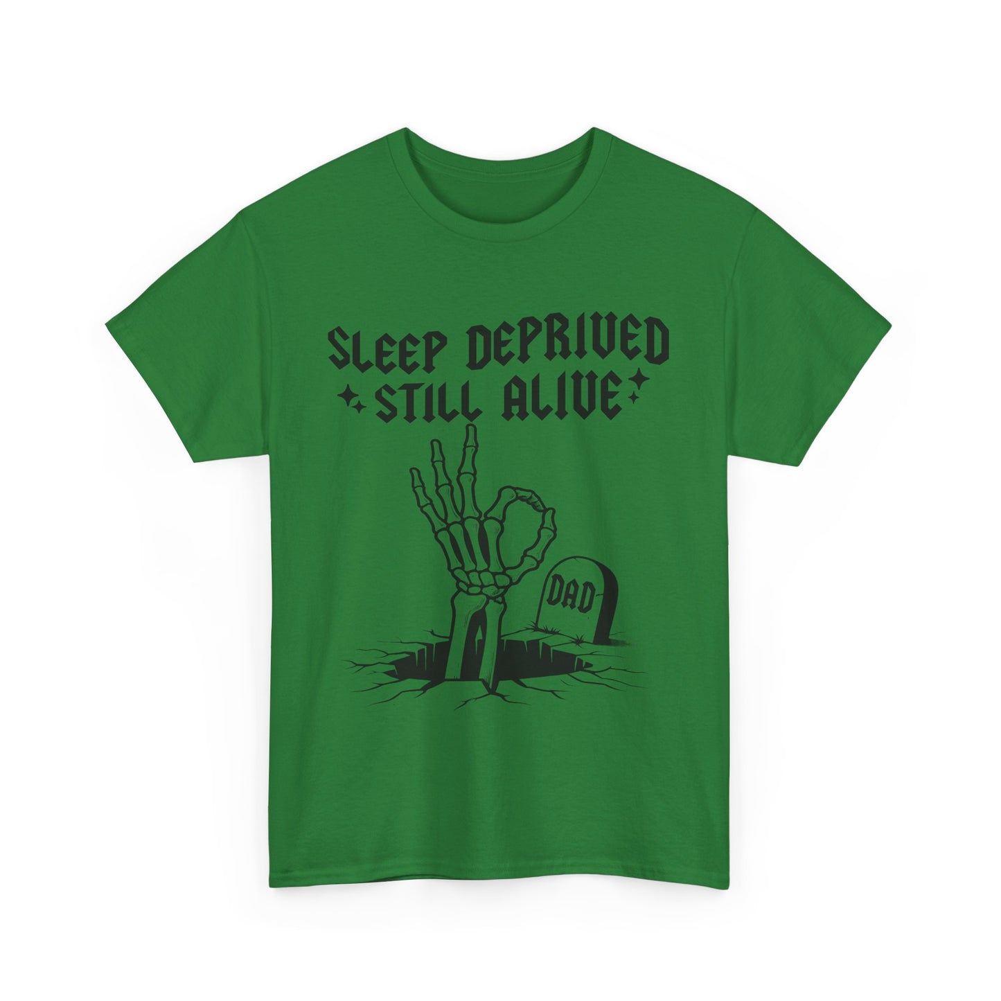 Sleep Deprived Still Alive T-Shirt