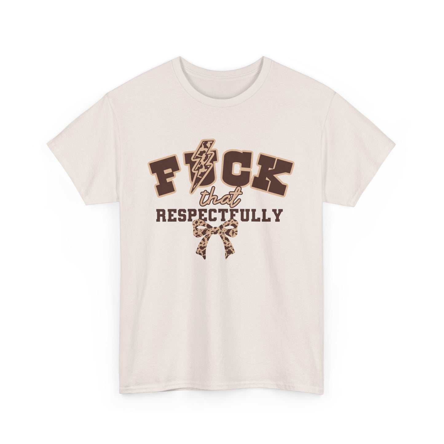 That Respectfully Tee, Graphic T-Shirt for Casual Wear, Funny Gifts for Friends, Unique Outfit for Festivals, Comfortable Cotton Top