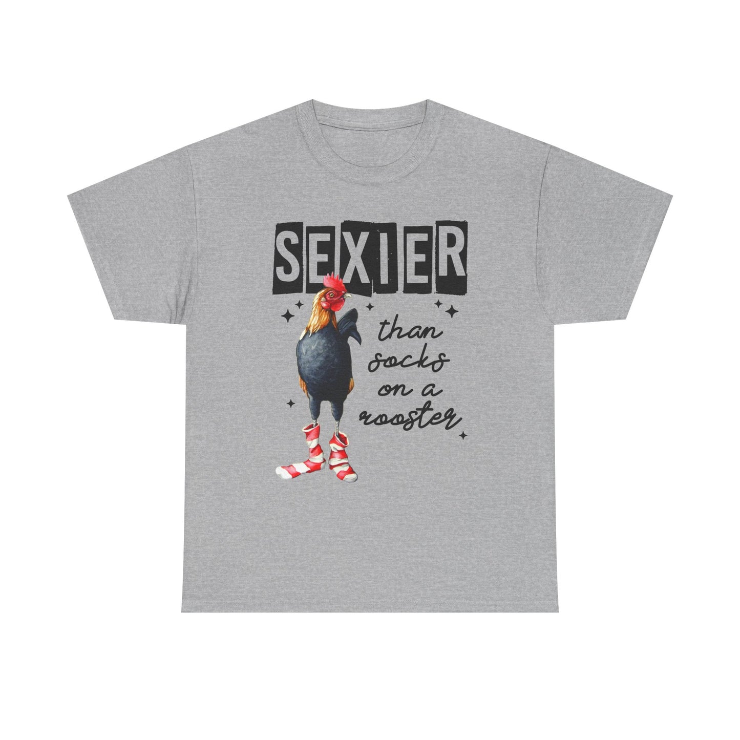 Funny Chicken Tee, Sexier than Socks on a Rooster Shirt, Quirky Graphic Tee, Unisex Humor T-Shirt, Gift for Animal Lovers