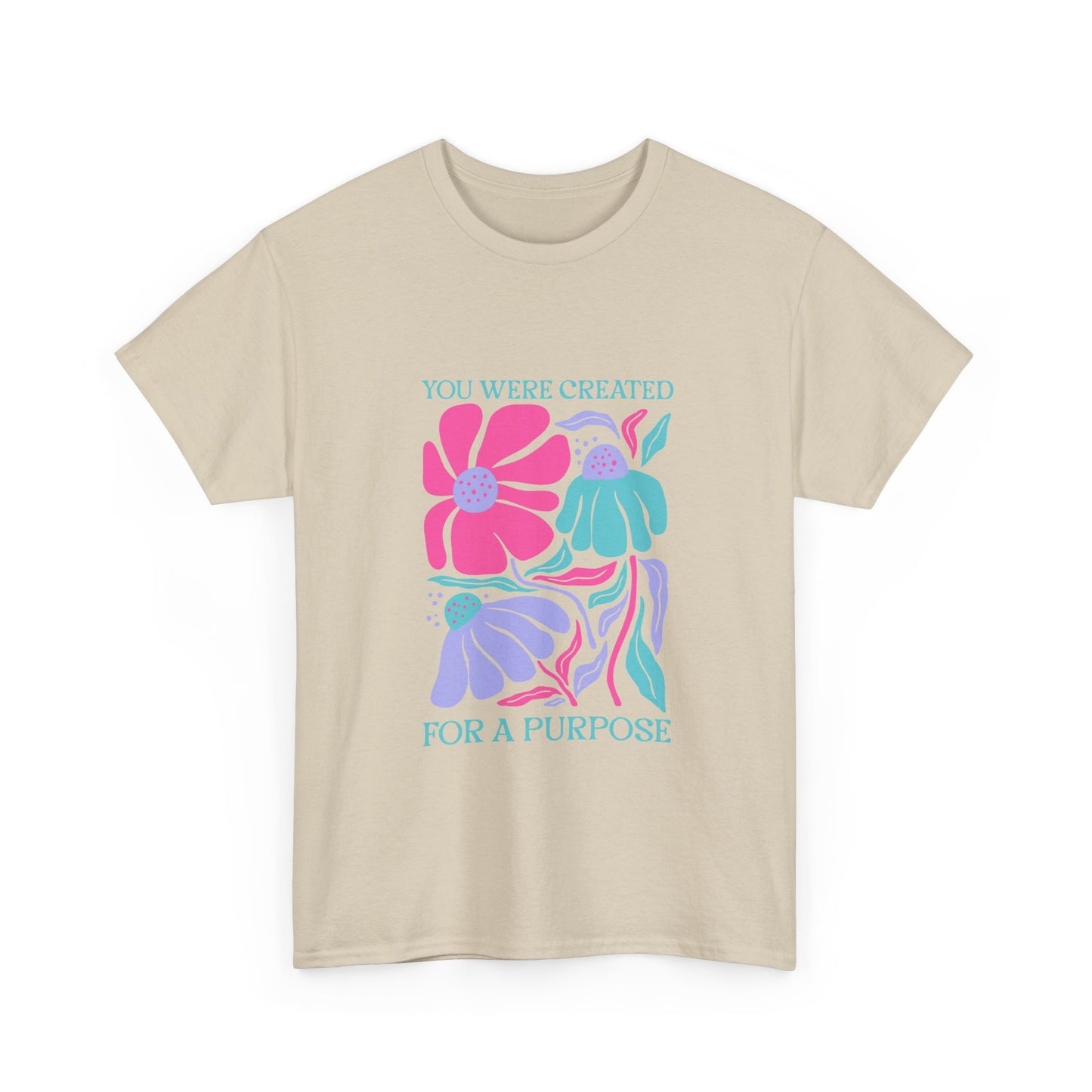 You Were Created For A Purpose Tee