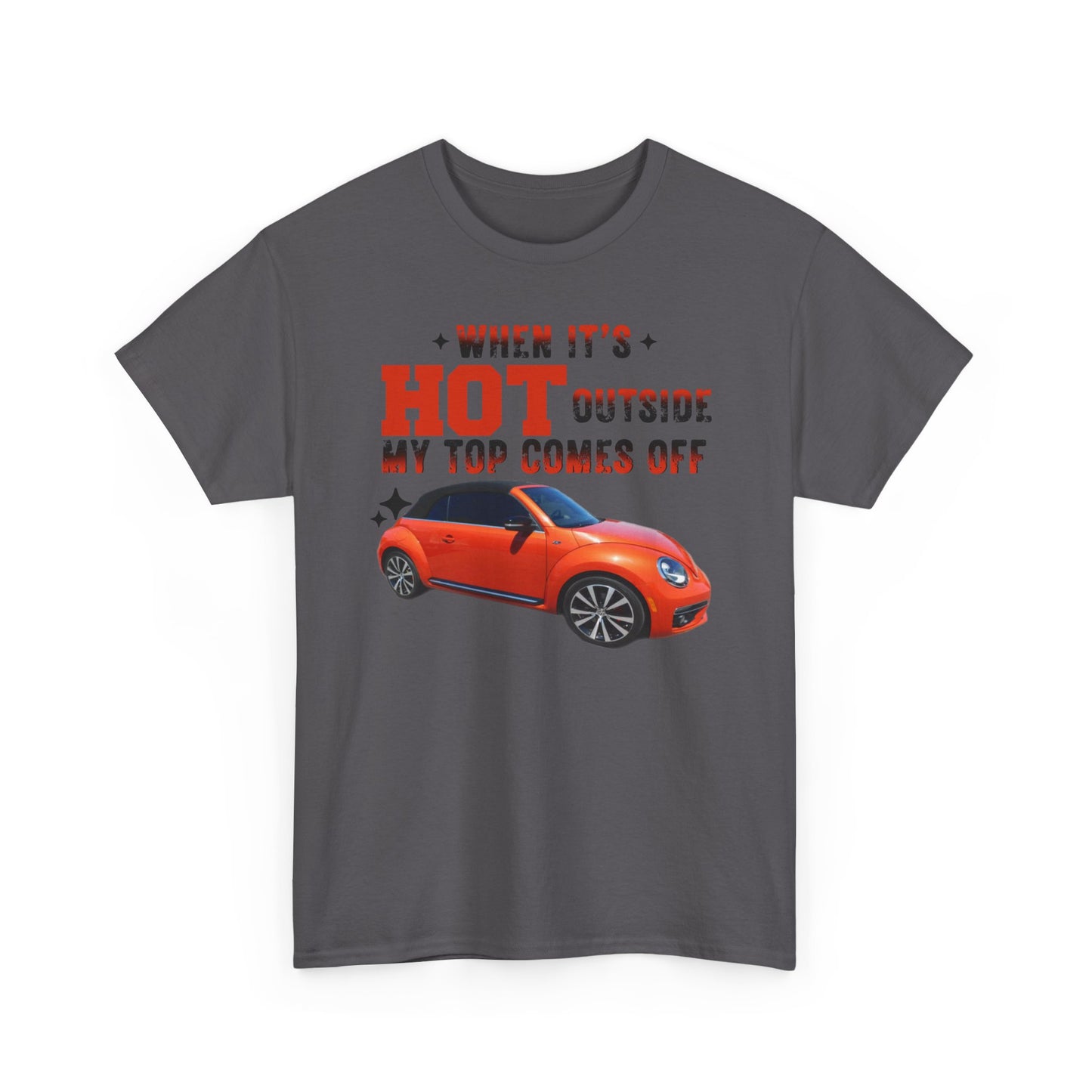 When It's Hot Tee, Funny Summer Shirt, Unisex Cotton Tee, Car Lover Gift, Beach Day Attire, Casual Outfit, Humor Clothing