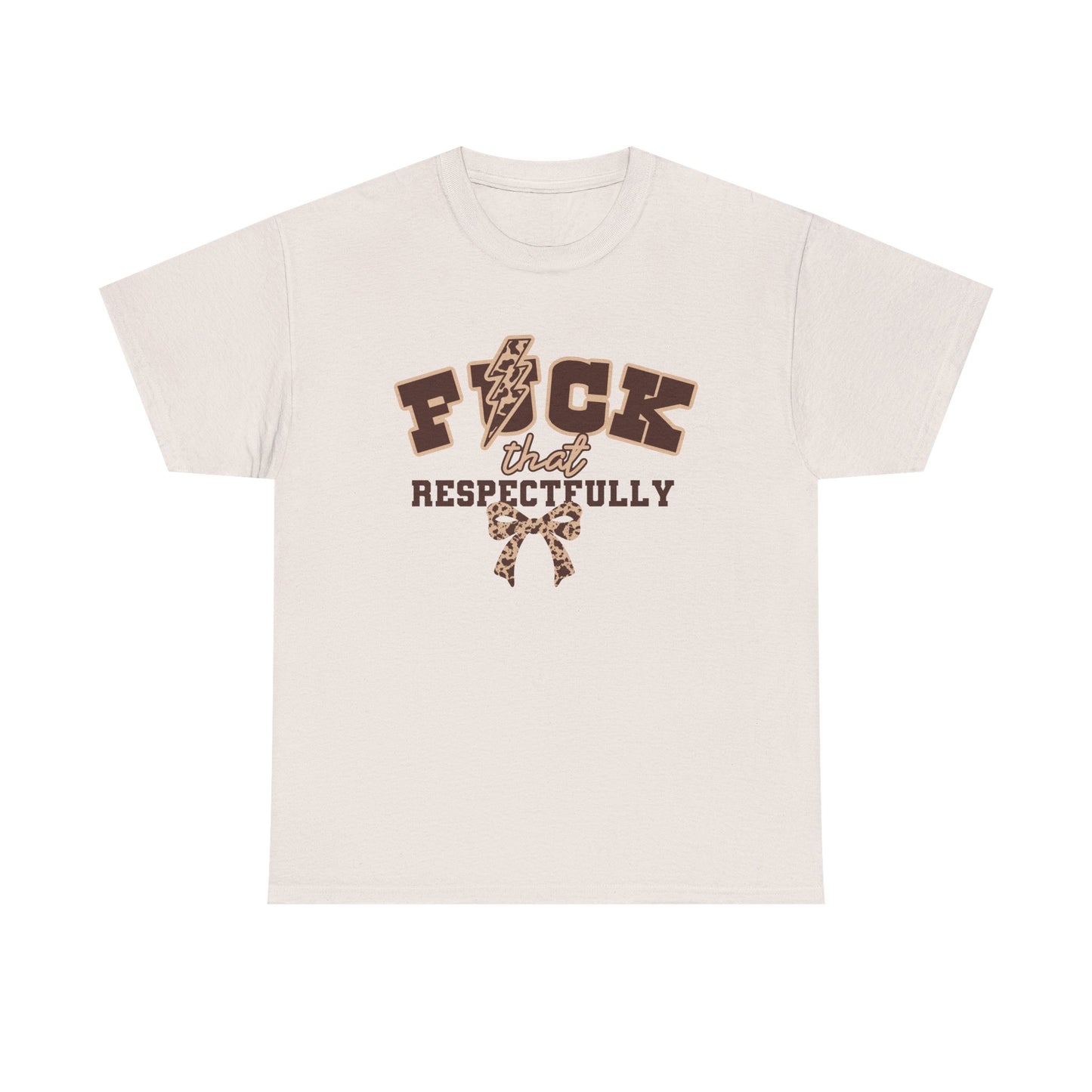 That Respectfully Tee, Graphic T-Shirt for Casual Wear, Funny Gifts for Friends, Unique Outfit for Festivals, Comfortable Cotton Top