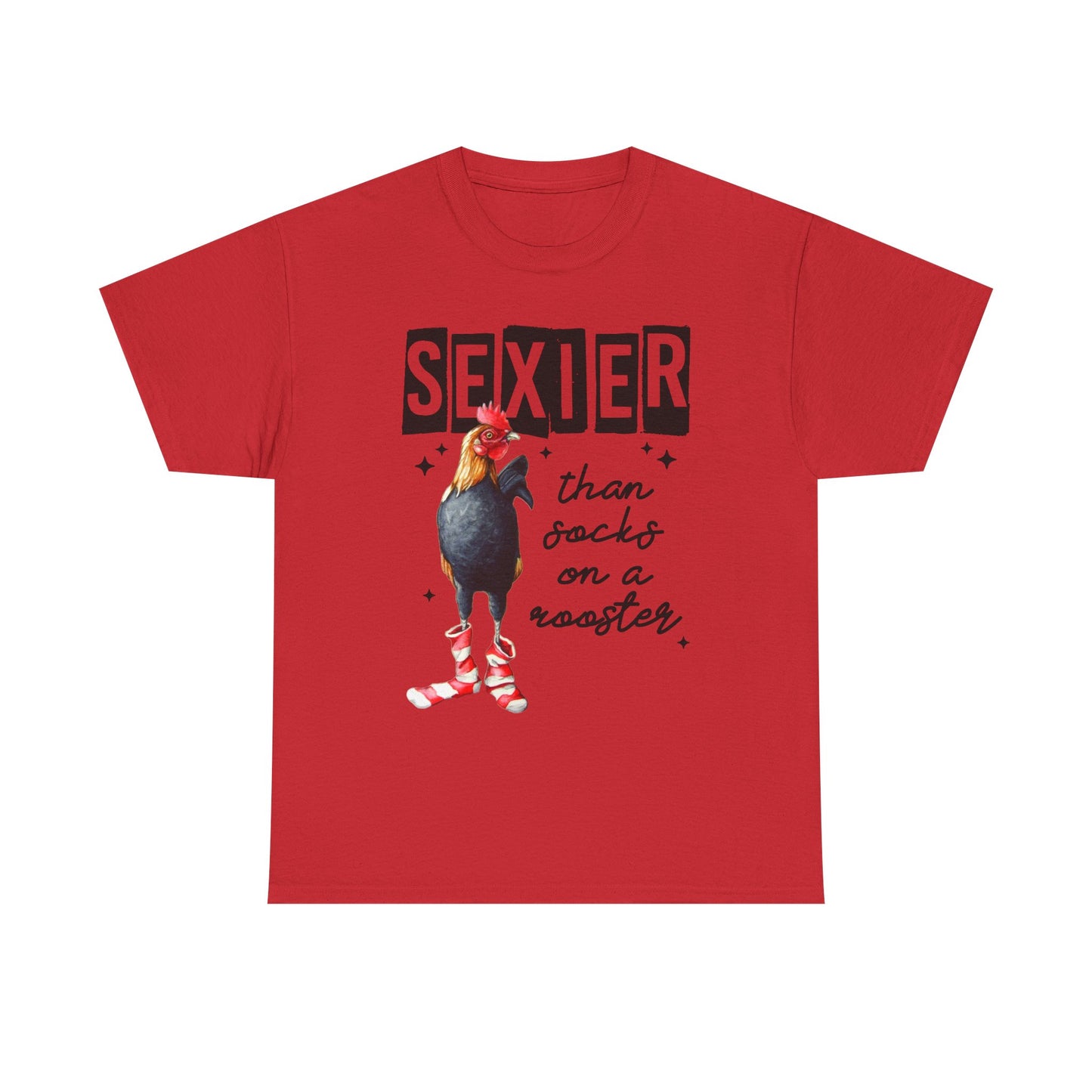 Funny Chicken Tee, Sexier than Socks on a Rooster Shirt, Quirky Graphic Tee, Unisex Humor T-Shirt, Gift for Animal Lovers