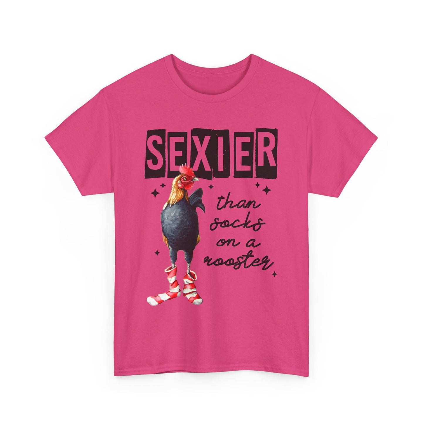 Funny Chicken Tee, Sexier than Socks on a Rooster Shirt, Quirky Graphic Tee, Unisex Humor T-Shirt, Gift for Animal Lovers