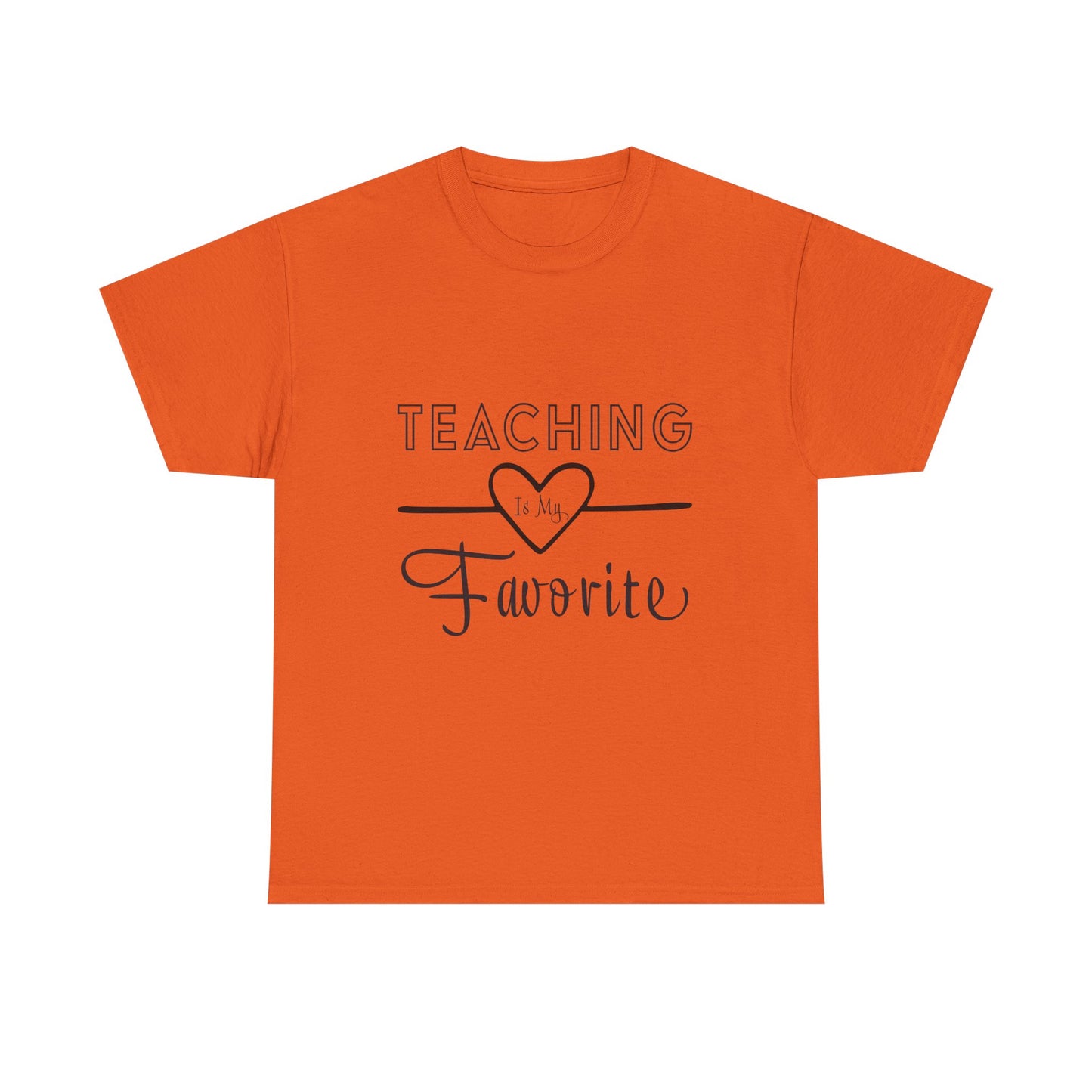 Teaching is My Favorite Tshirt Unisex Tee