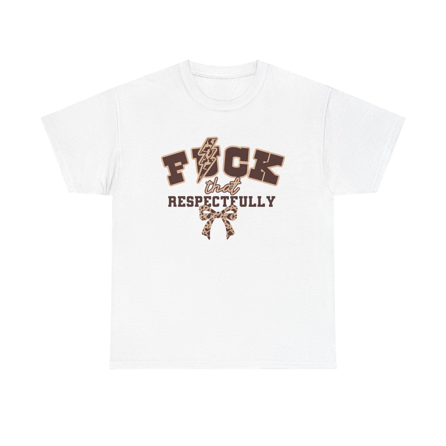 That Respectfully Tee, Graphic T-Shirt for Casual Wear, Funny Gifts for Friends, Unique Outfit for Festivals, Comfortable Cotton Top