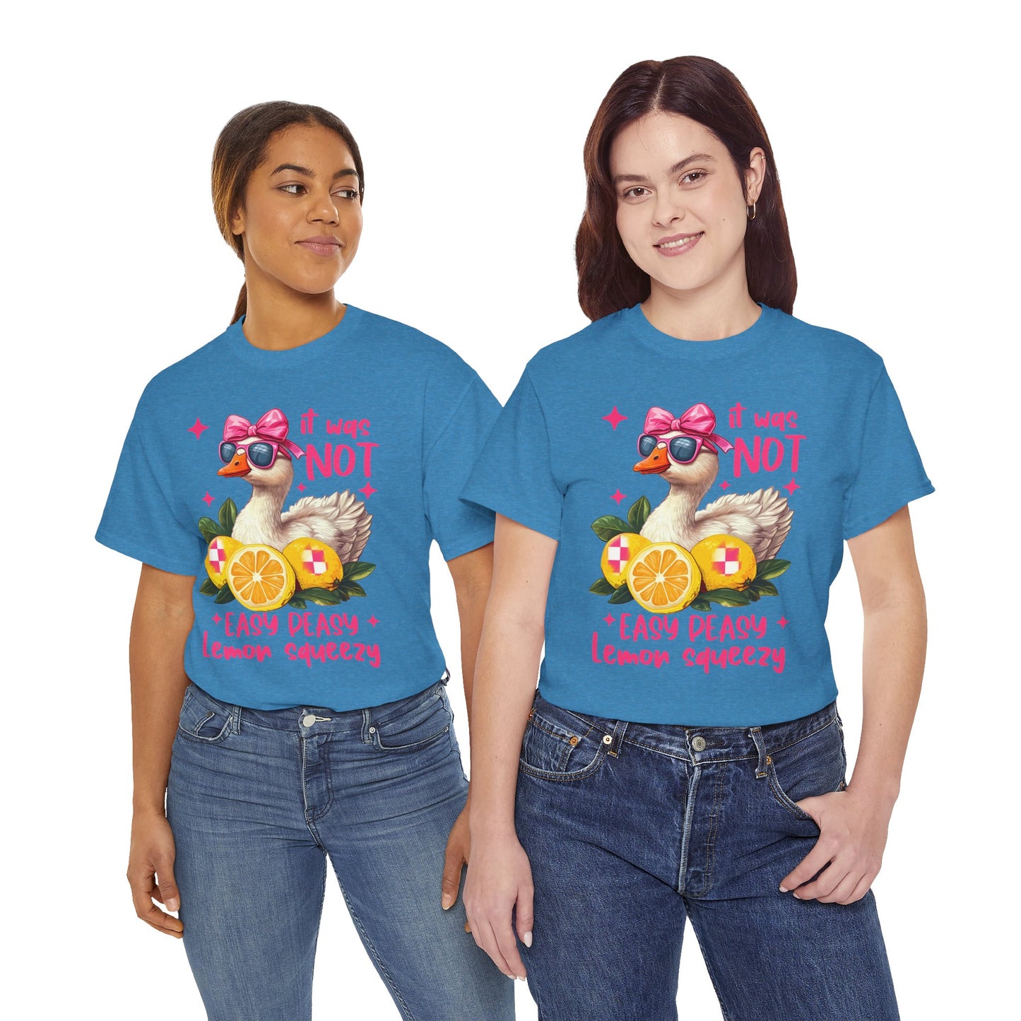It Was Not Easy Peasy Lemon Squeeze Duck Tee