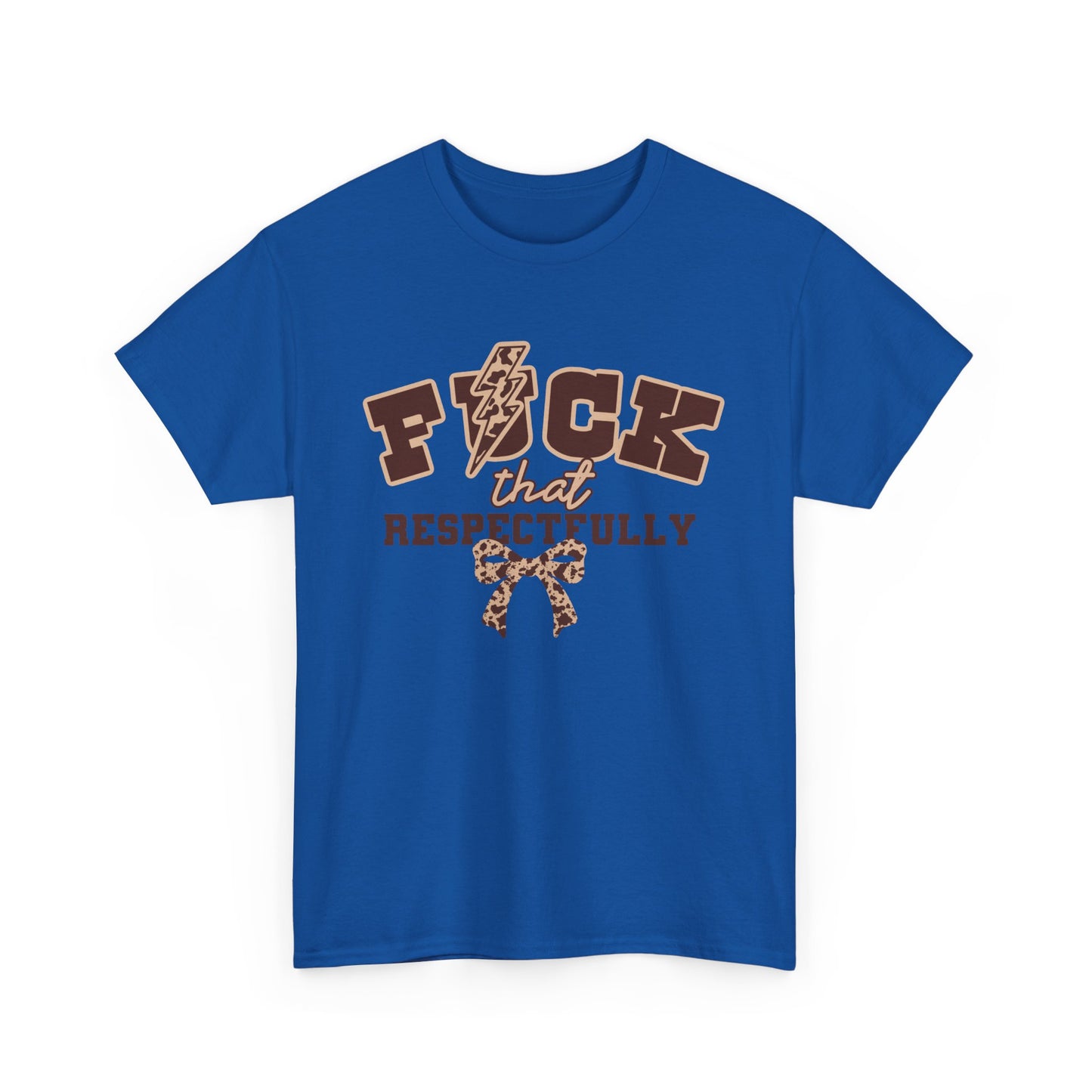 That Respectfully Tee, Graphic T-Shirt for Casual Wear, Funny Gifts for Friends, Unique Outfit for Festivals, Comfortable Cotton Top