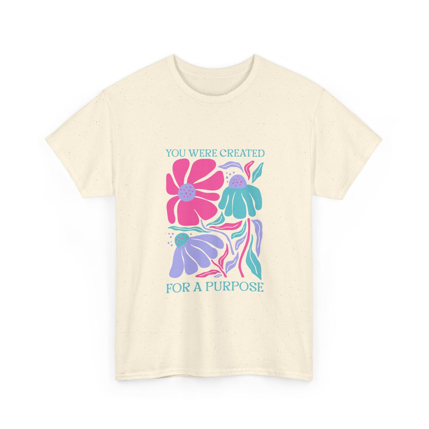 You Were Created For A Purpose Tee
