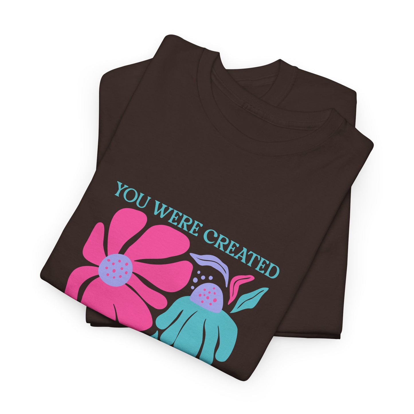 You Were Created For A Purpose Tee