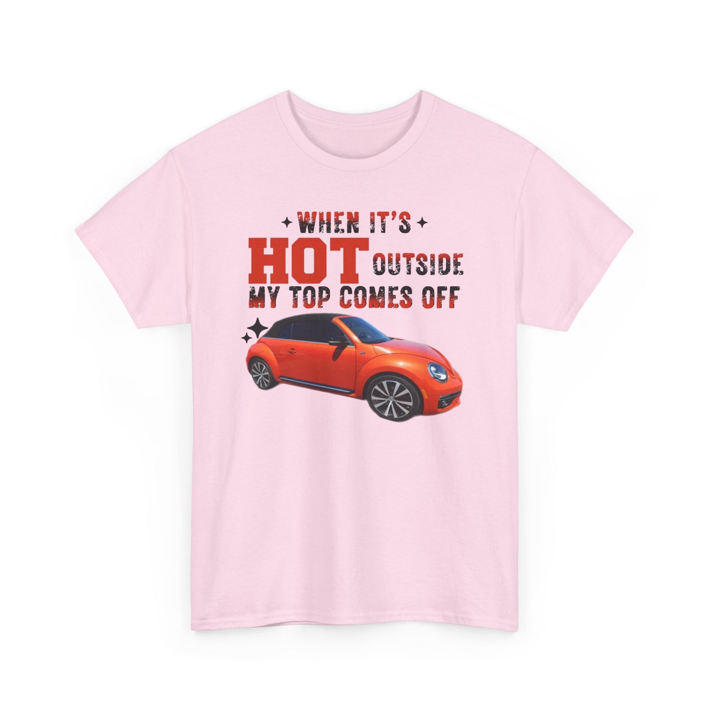 When It's Hot Tee, Funny Summer Shirt, Unisex Cotton Tee, Car Lover Gift, Beach Day Attire, Casual Outfit, Humor Clothing