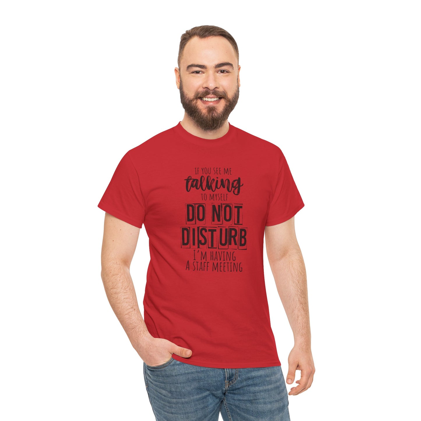 Casual Unisex T-Shirt, Funny Office Tee, Do Not Disturb Shirt, Staff Meeting Humor Apparel, Gift for Coworkers
