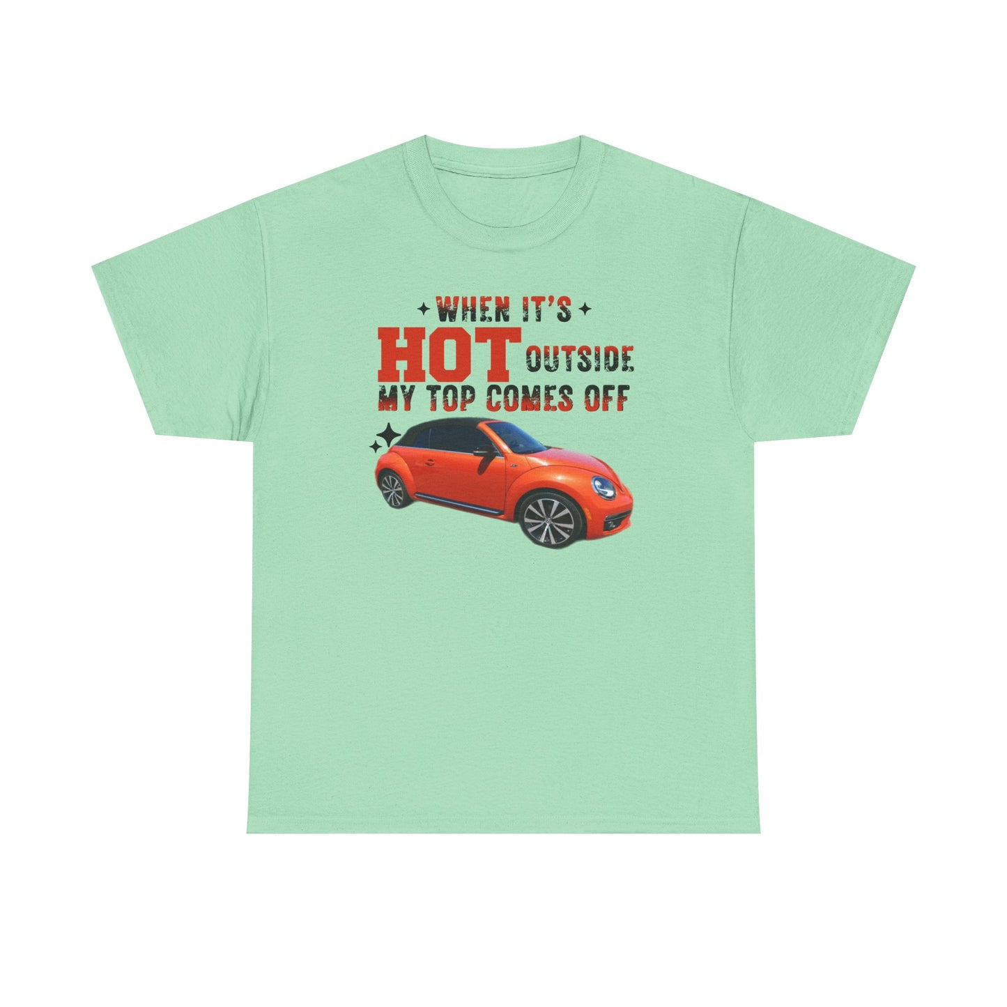 When It's Hot Tee, Funny Summer Shirt, Unisex Cotton Tee, Car Lover Gift, Beach Day Attire, Casual Outfit, Humor Clothing