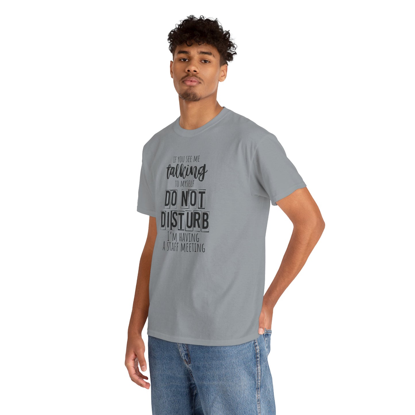 Casual Unisex T-Shirt, Funny Office Tee, Do Not Disturb Shirt, Staff Meeting Humor Apparel, Gift for Coworkers
