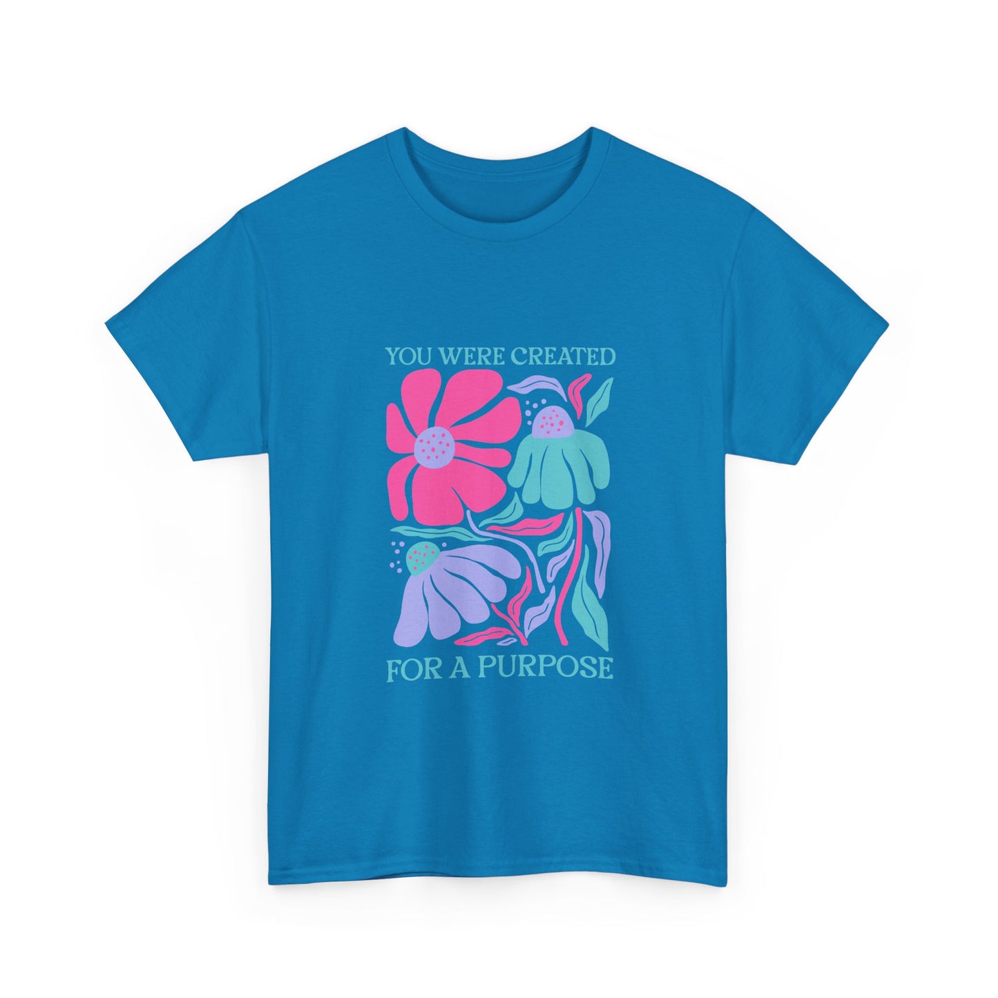 You Were Created For A Purpose Tee