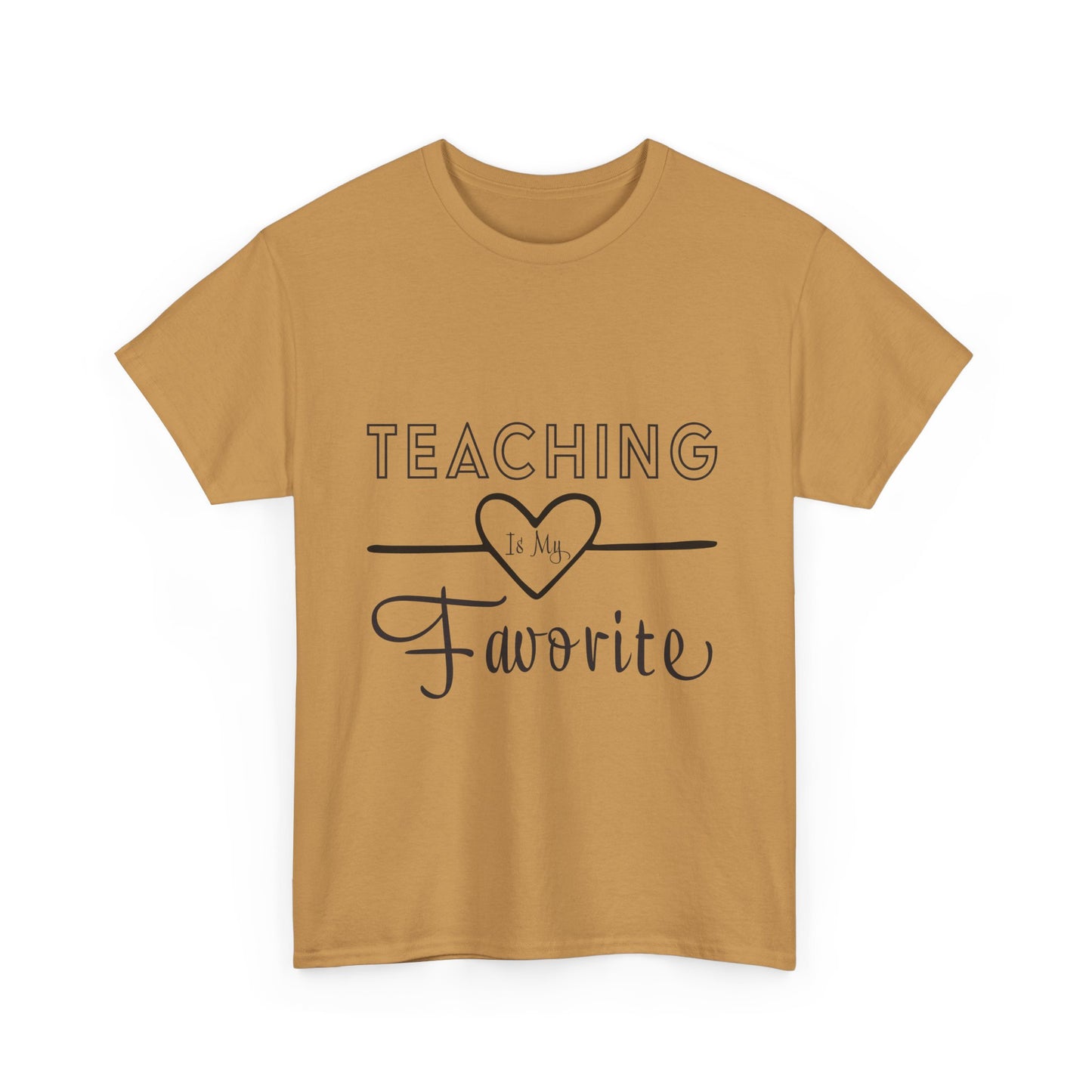 Teaching is My Favorite Tshirt Unisex Tee
