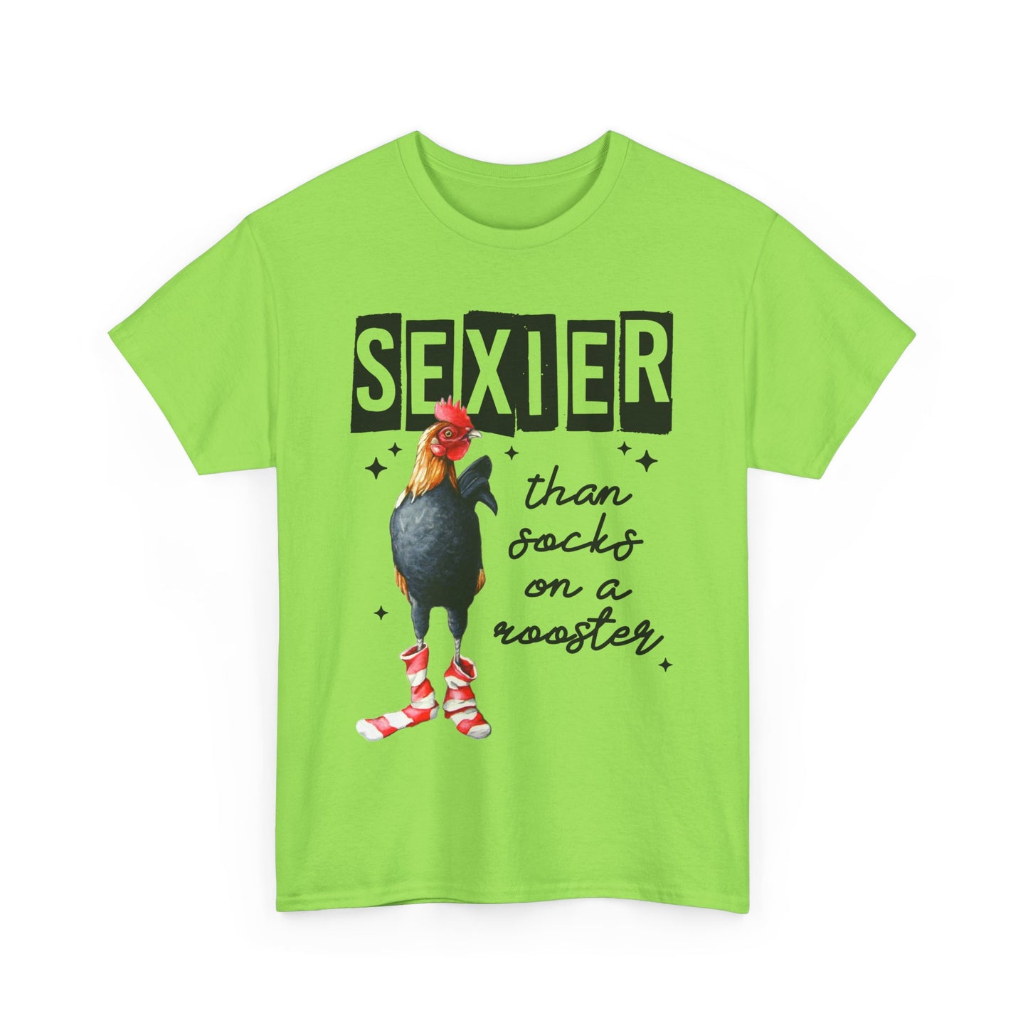 Funny Chicken Tee, Sexier than Socks on a Rooster Shirt, Quirky Graphic Tee, Unisex Humor T-Shirt, Gift for Animal Lovers