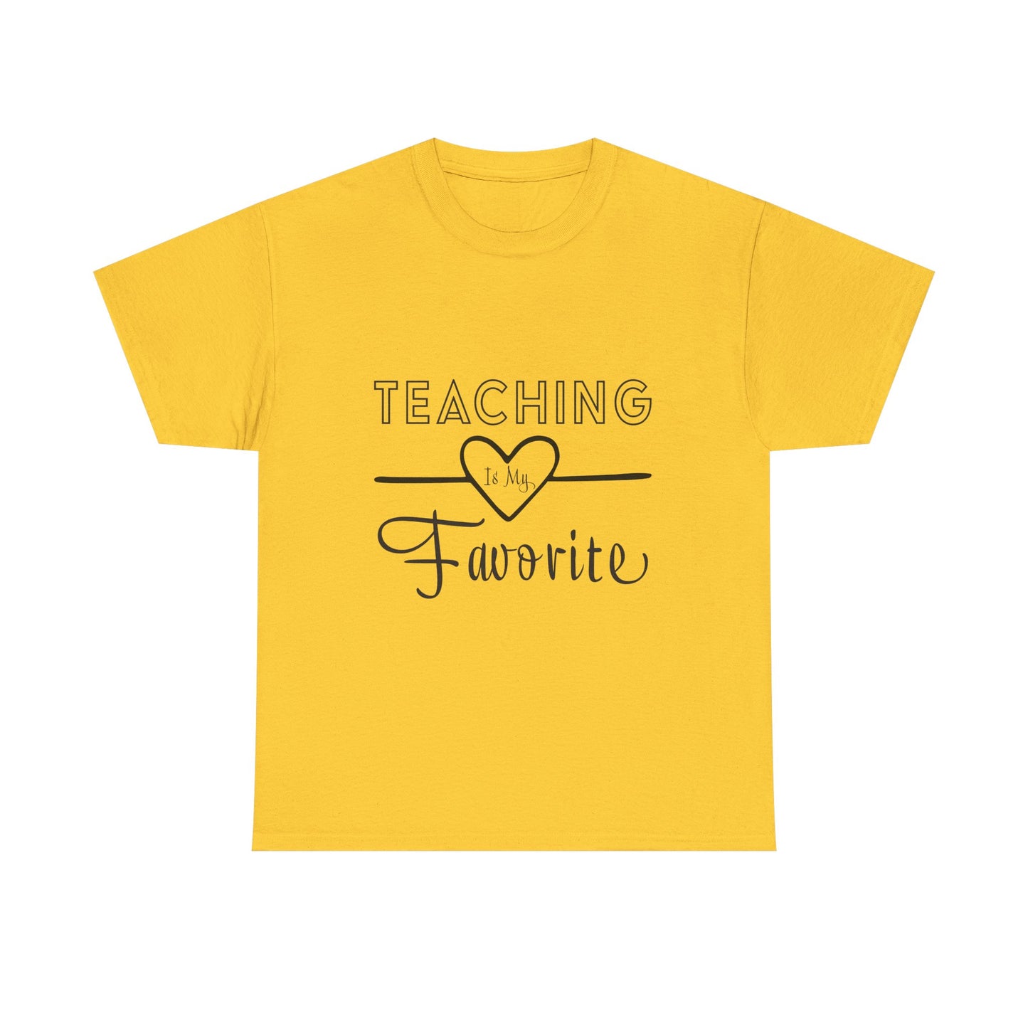 Teaching is My Favorite Tshirt Unisex Tee